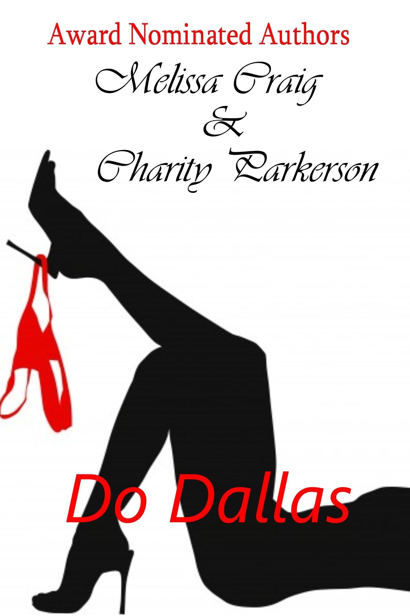 Melissa Craig & Charity Parkerson "Do Dallas"