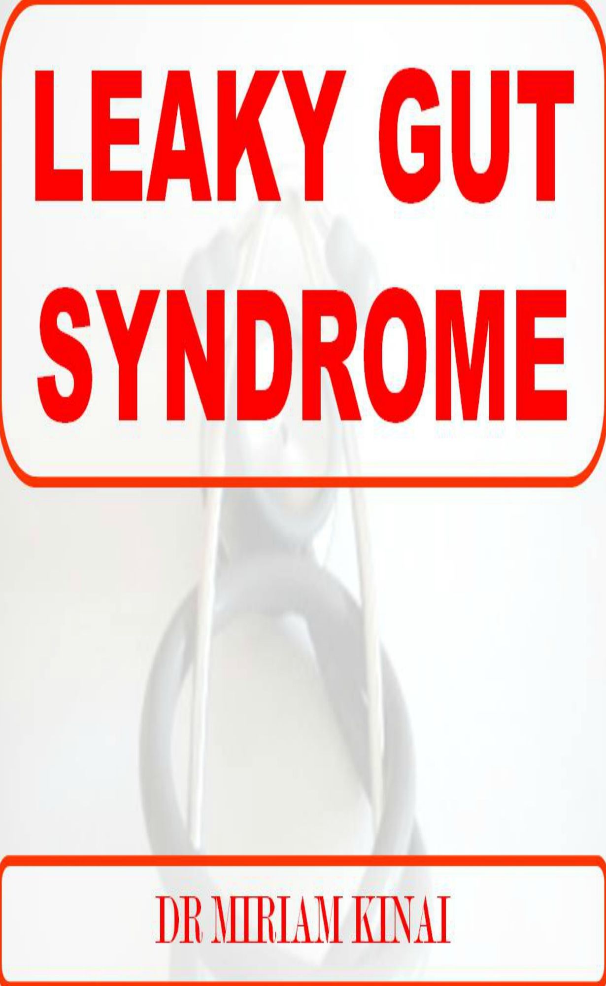 Leaky Gut Syndrome