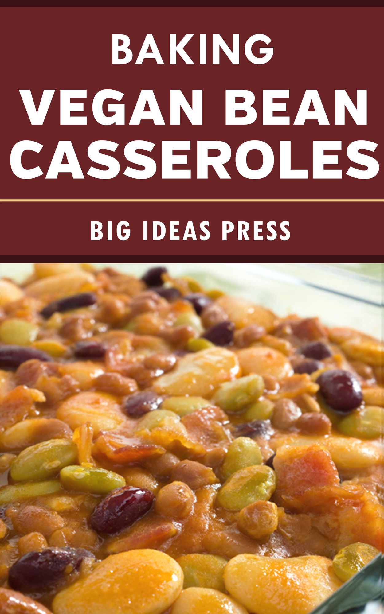 Baking Vegan Bean Casseroles