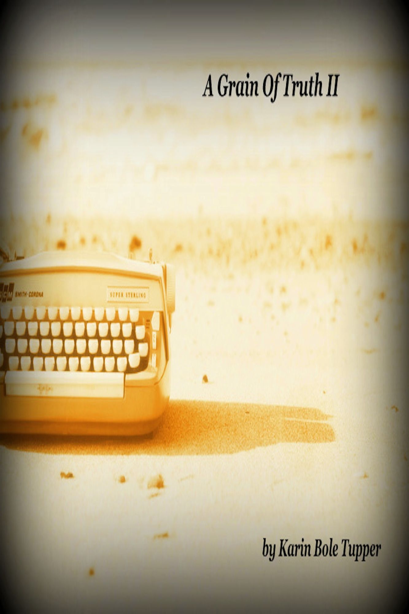 A Grain Of Truth ~ Book Two