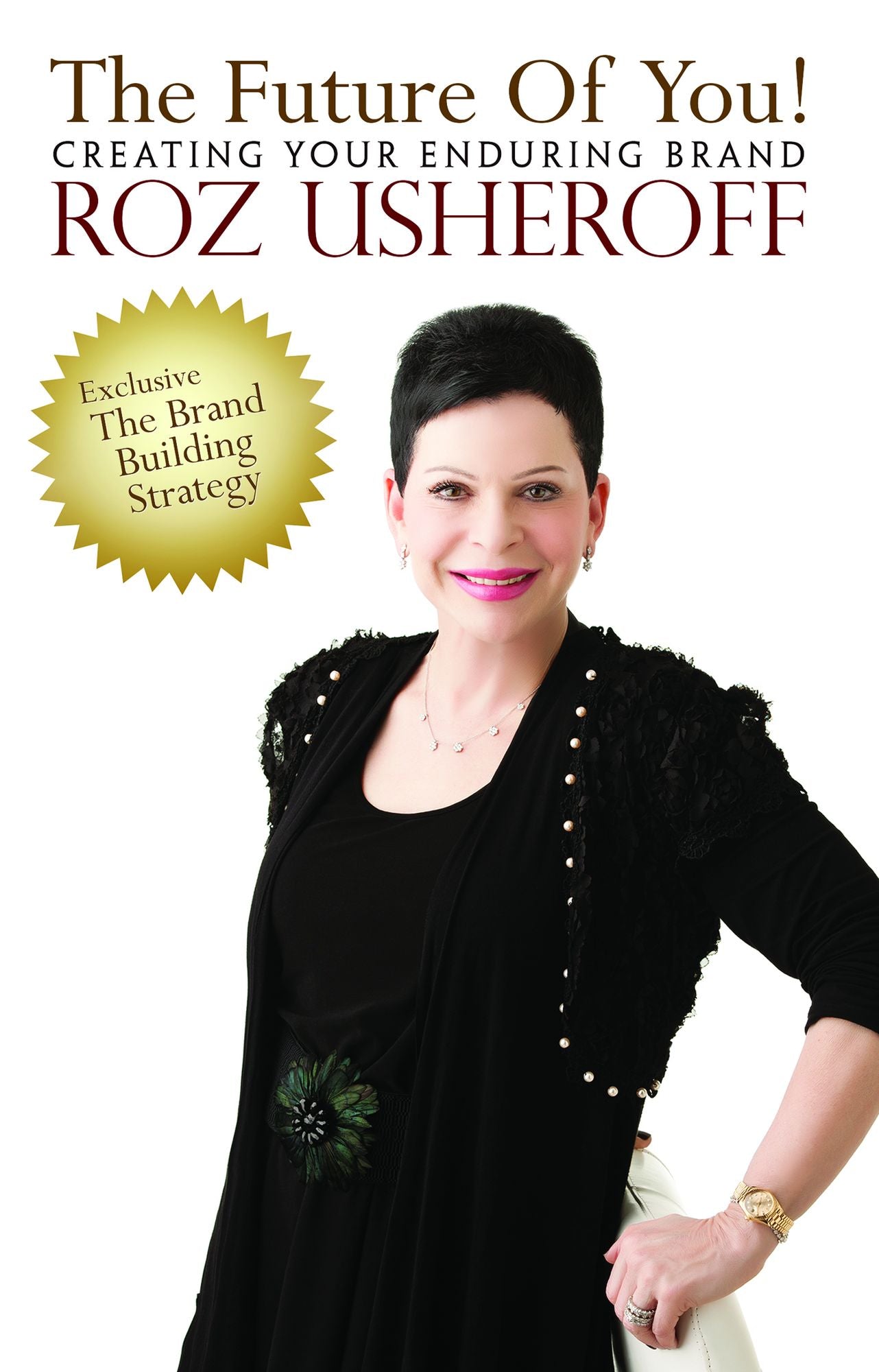 The Future of You! Creating Your Enduring Brand