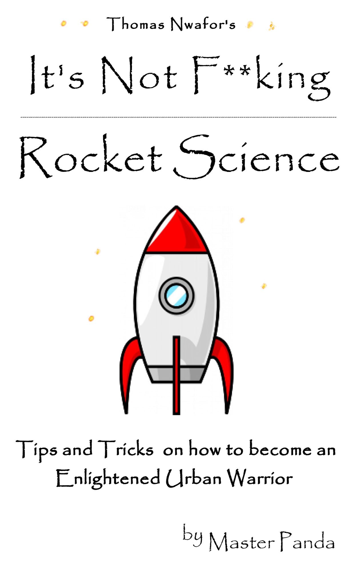 It's Not F**king Rocket Science