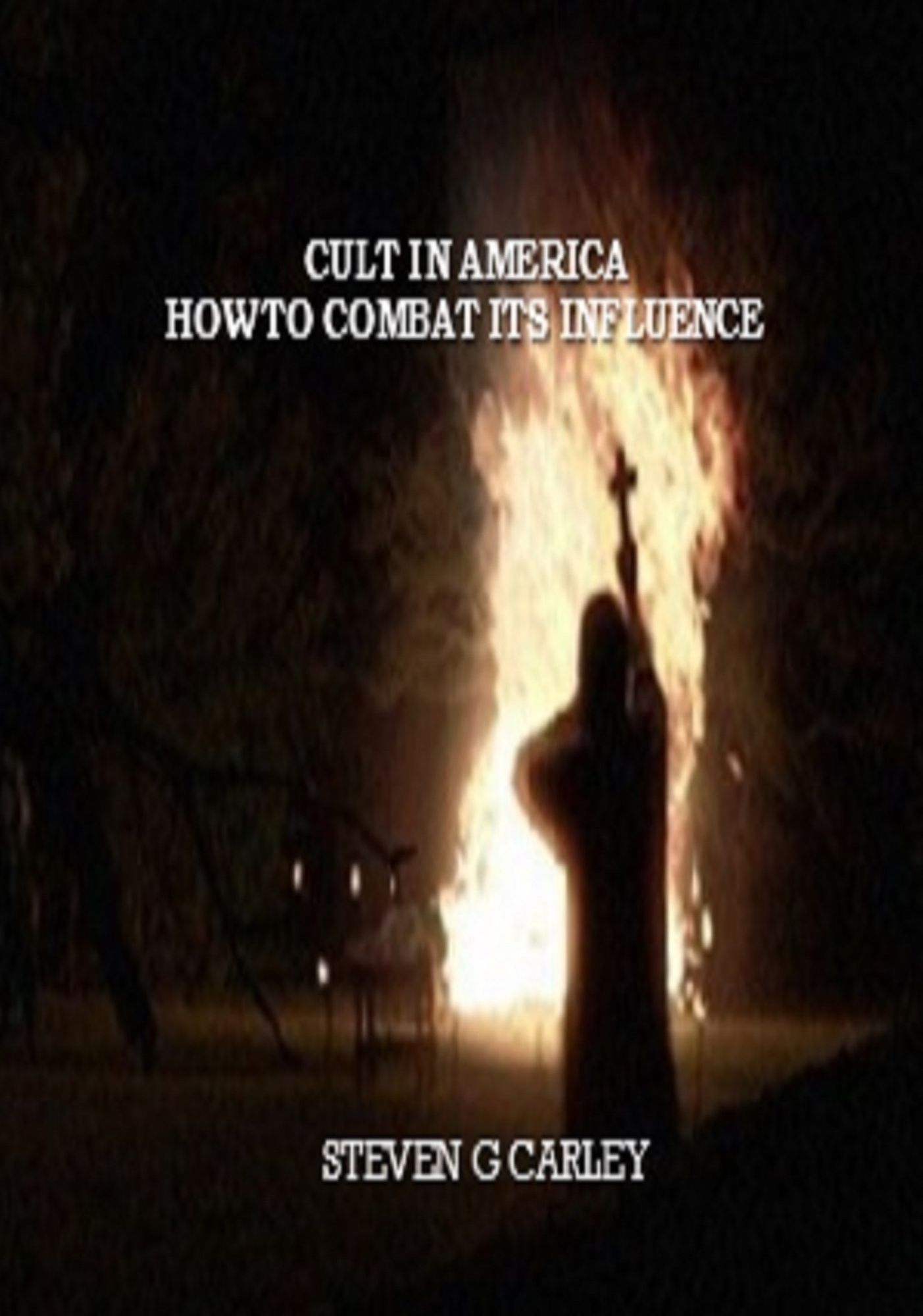 Cult in America How to Combat Its Influence