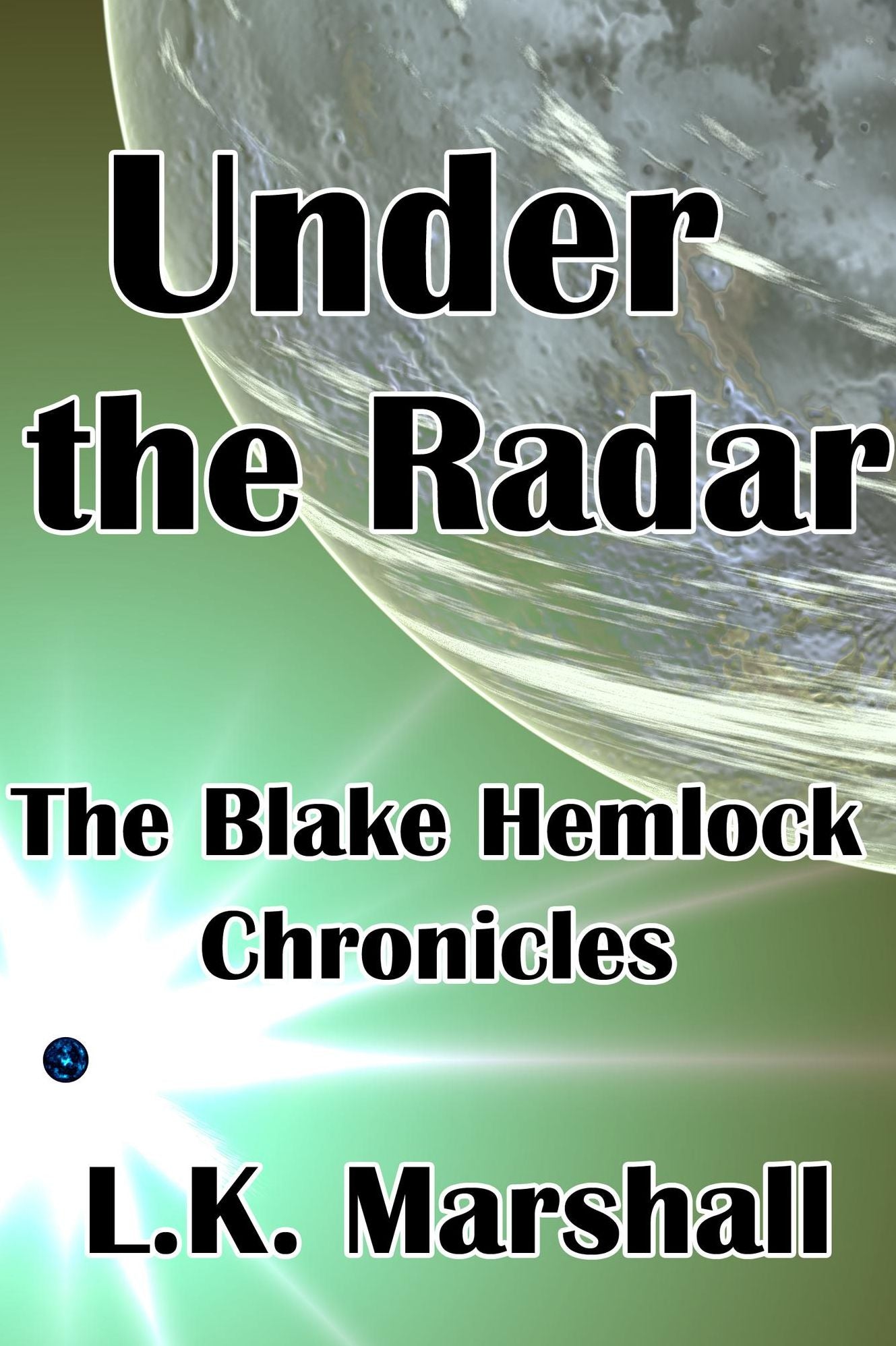 Under the Radar: The Blake Hemlock Chronicles