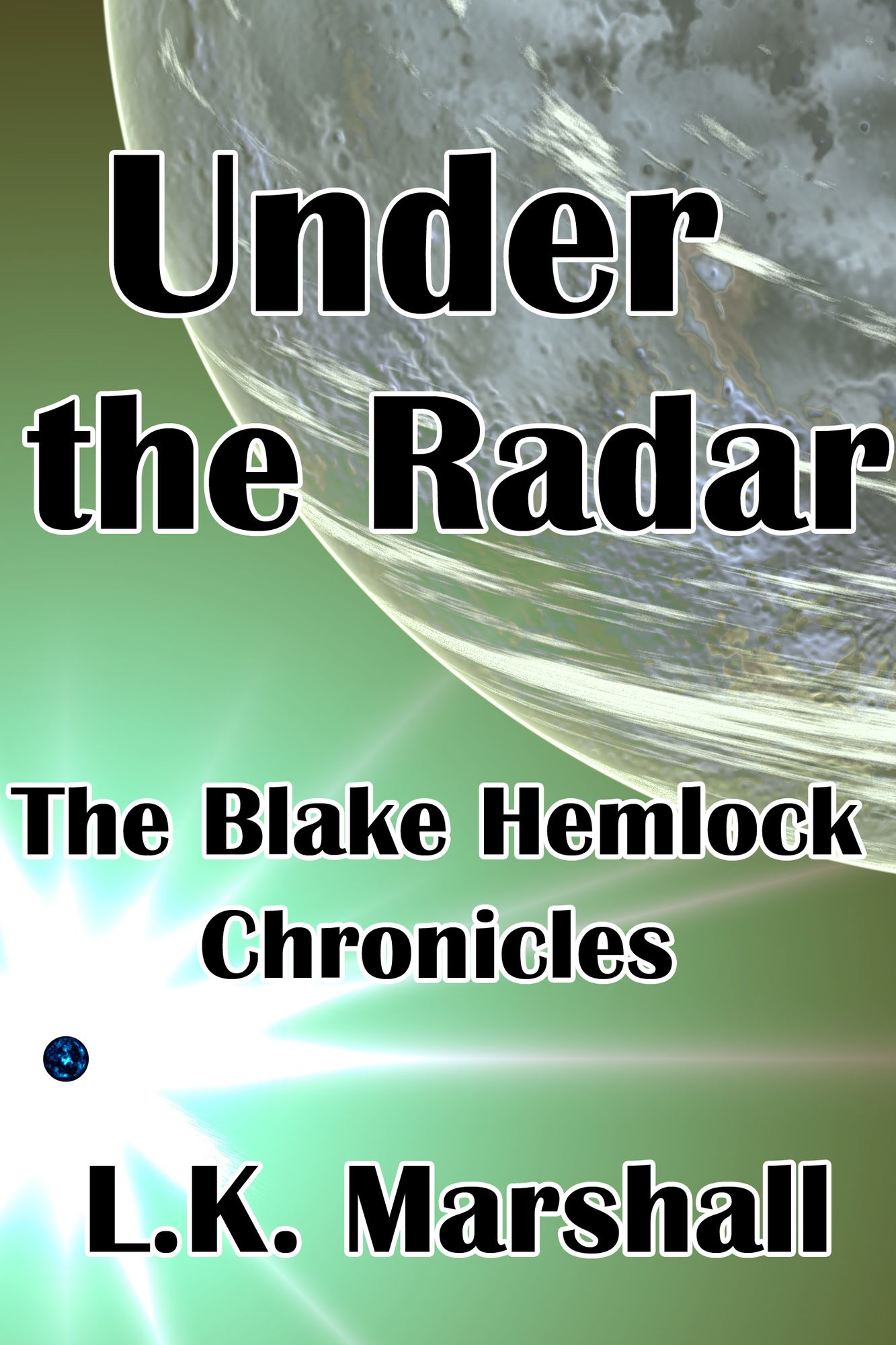 Under the Radar: The Blake Hemlock Chronicles