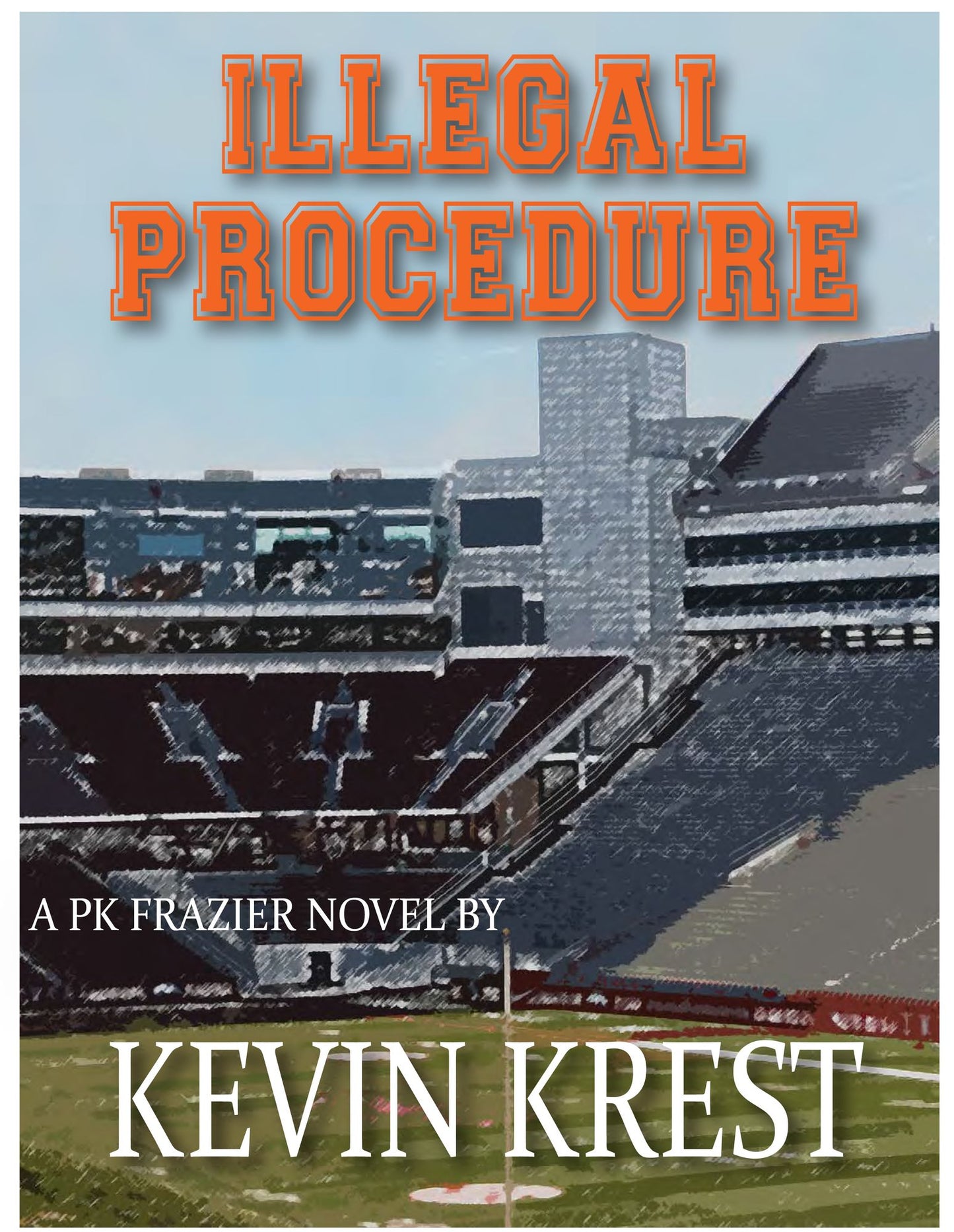 Illegal Procedure: A PK Frazier Novel