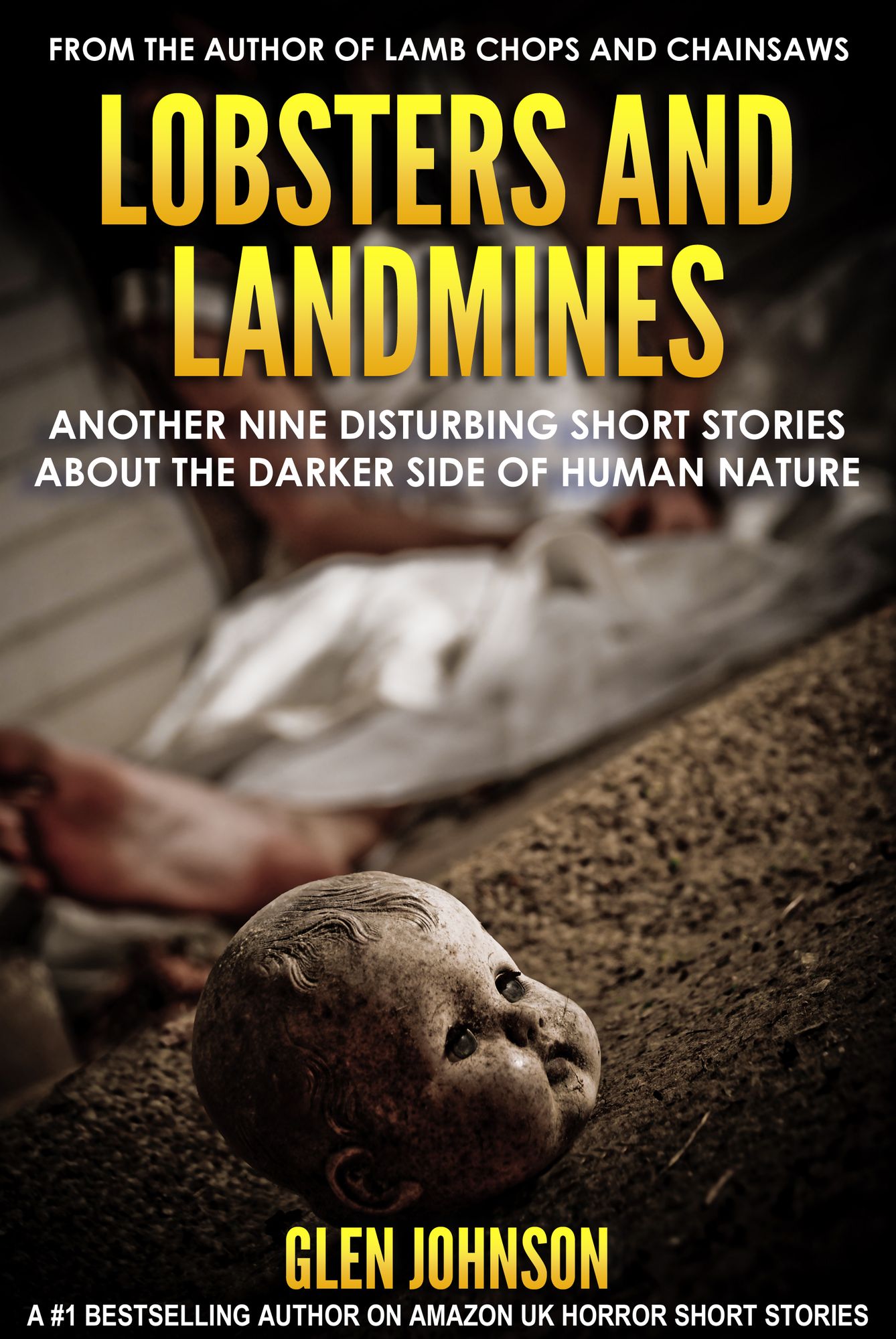 Lobsters and Landmines: Another Nine Disturbing Short Stories about the Darker Side of Human Nature