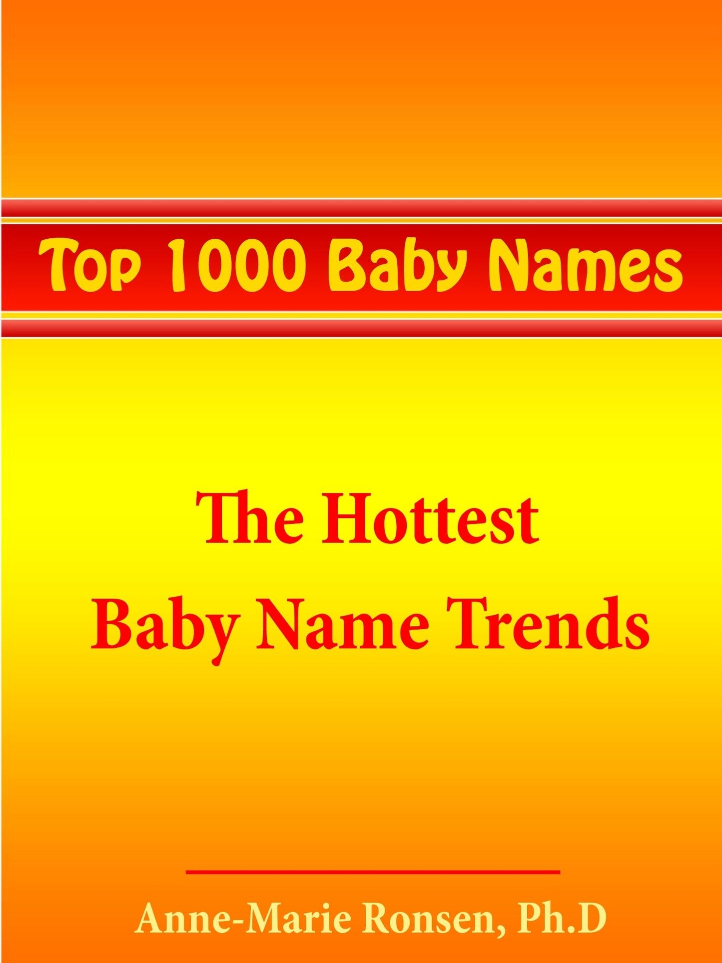 Top 1000 Baby Names: The Hottest Baby Name Trends