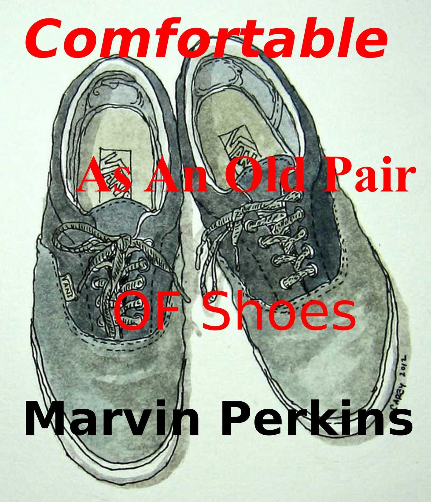 Comfortable as an Old Pair of Shoes