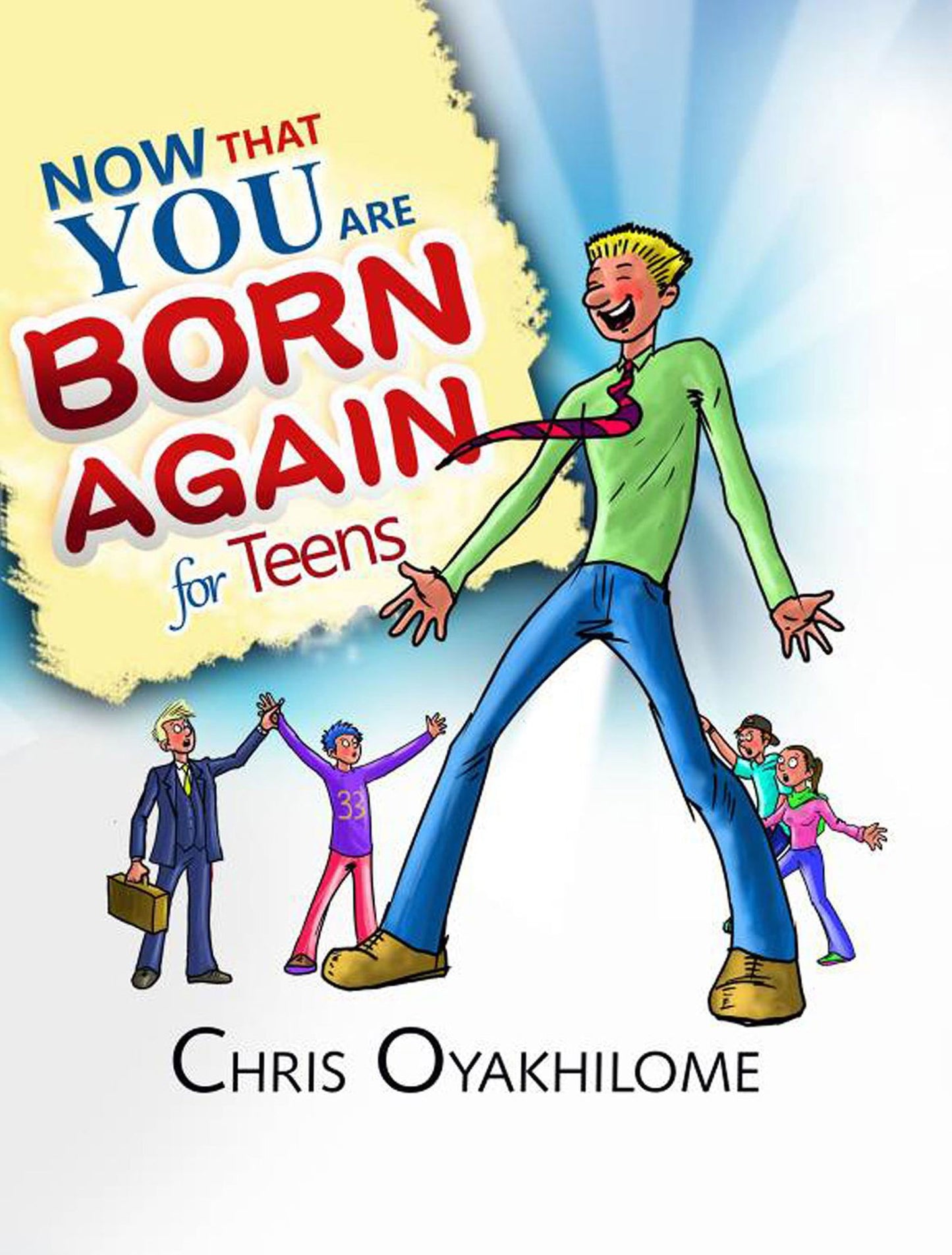 Now That You Are Born Again For Teens