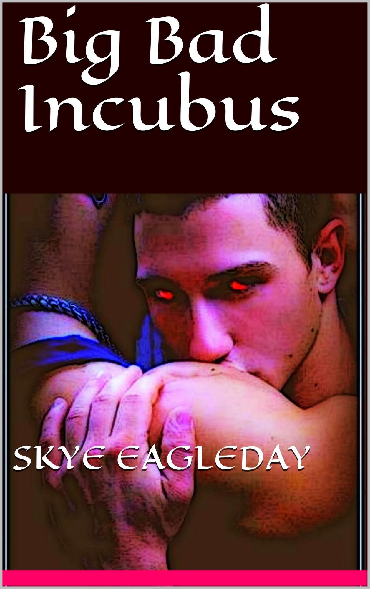 Big Bad Incubus (Paranormal Adult Romance)
