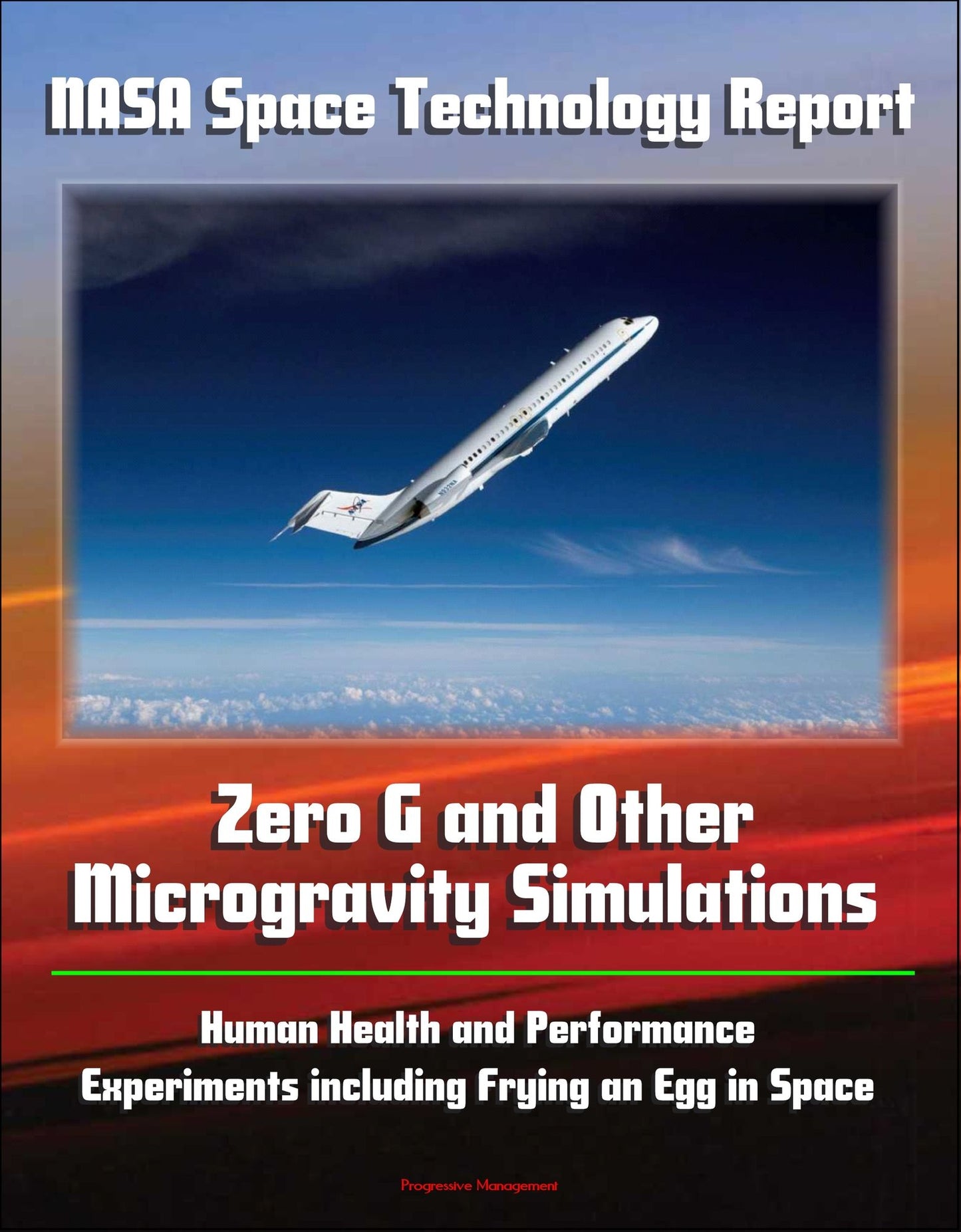 NASA Space Technology Report: Zero G and Other Microgravity Simulations, Human Health and Performance, Experiments including Frying an Egg in Space