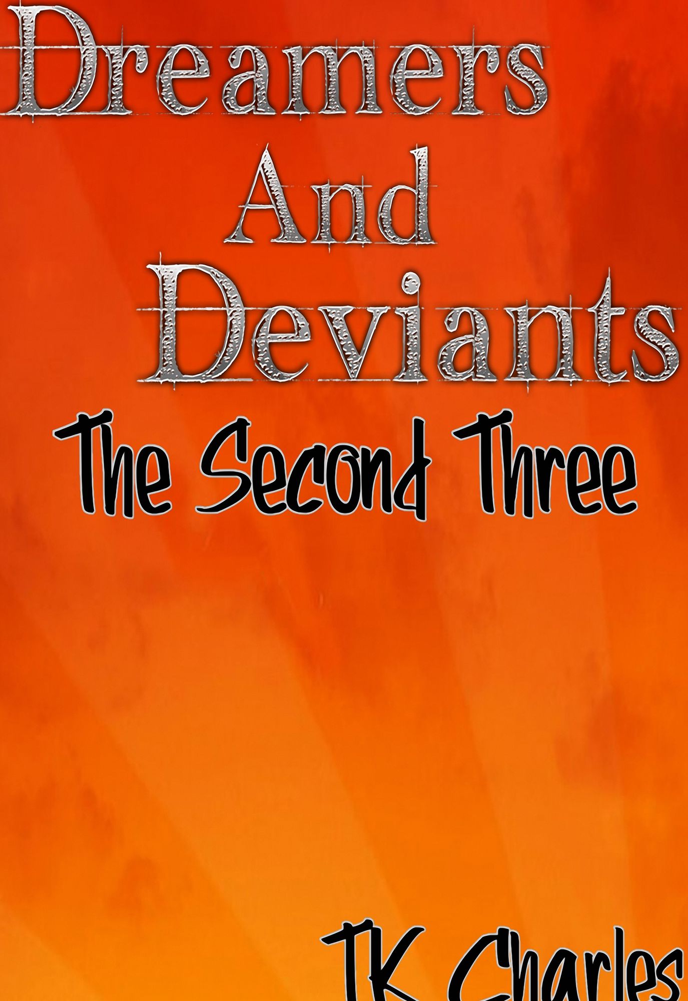Dreamers and Deviants: The Second Three