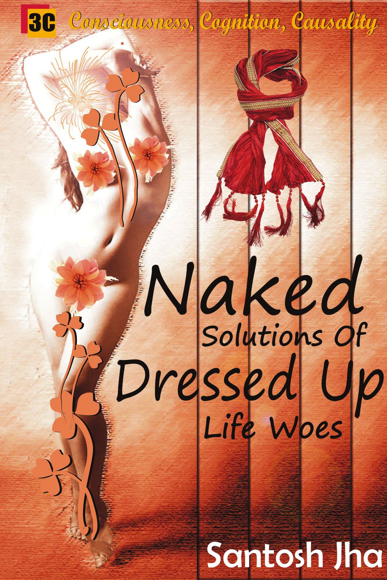 Naked Solutions Of Dressed Up Life Woes