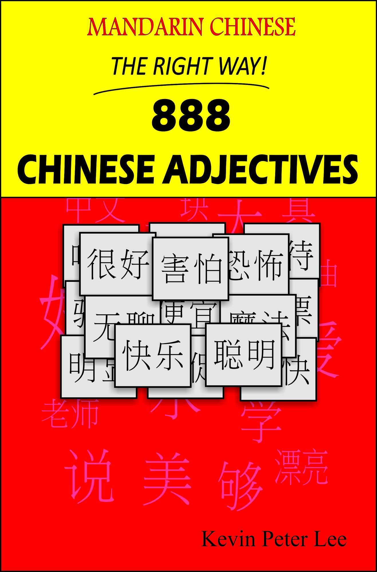Mandarin Chinese The Right Way! 888 Chinese Adjectives