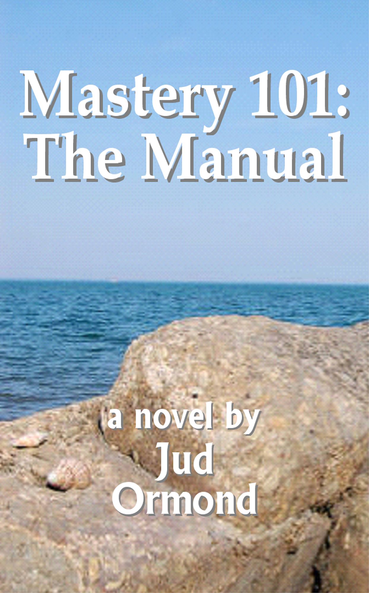 Mastery 101: The Manual
