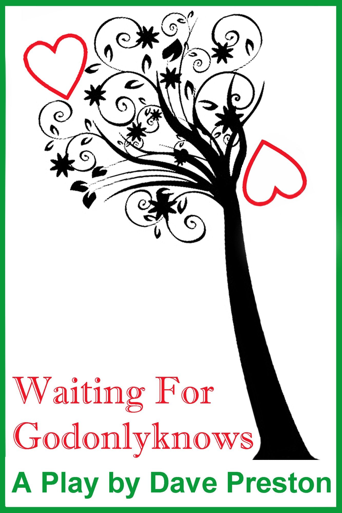 Waiting for Godonlyknows: A Play by Dave Preston