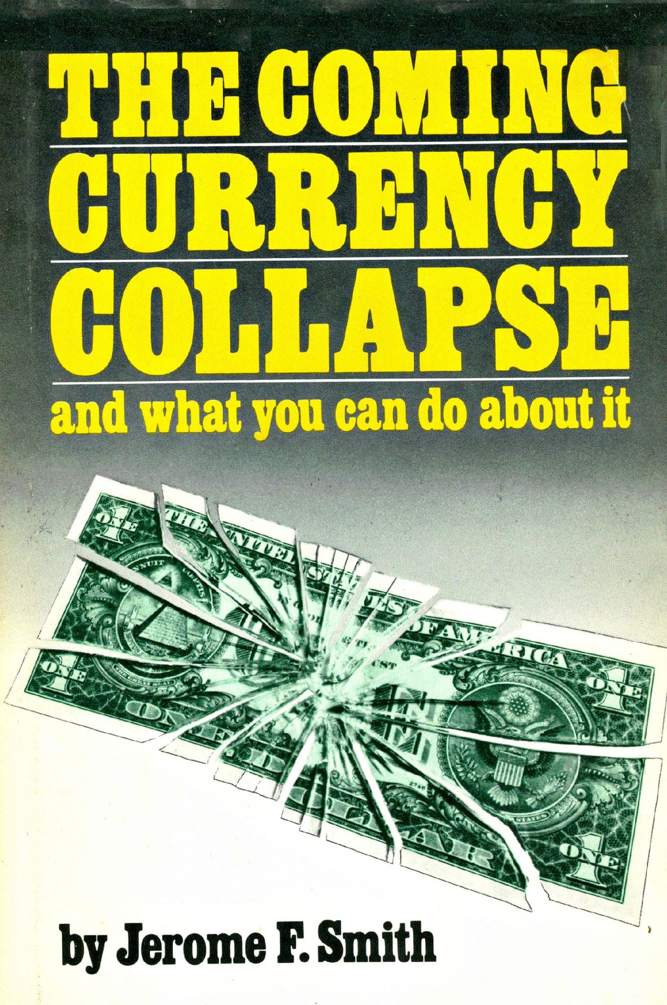 The Coming Currency Collapse and what you can do about it