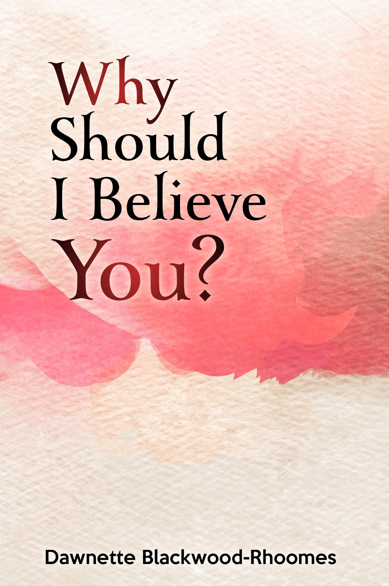 Why Should I Believe You?