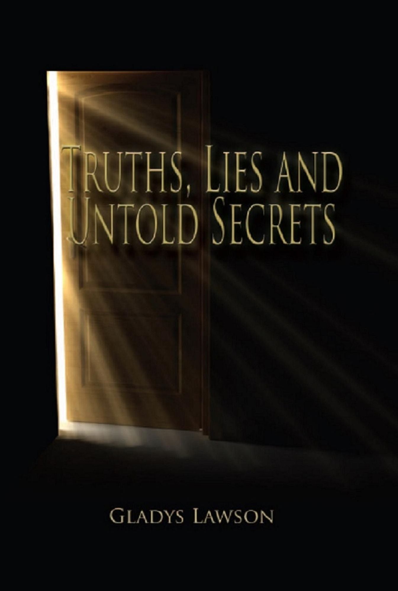 Truths, Lies and Untold Secrets