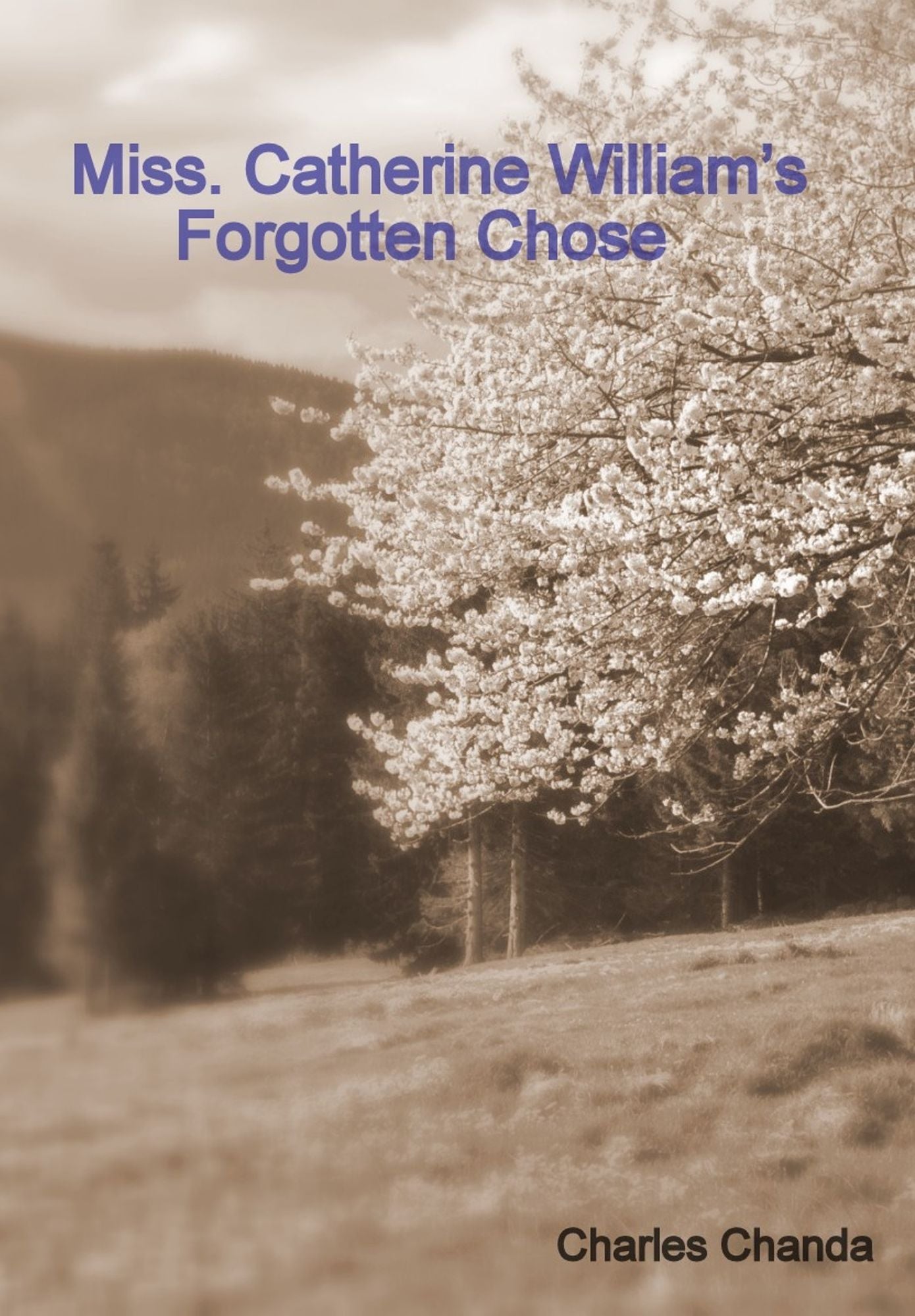Miss. Catherine William's Forgotten Chose