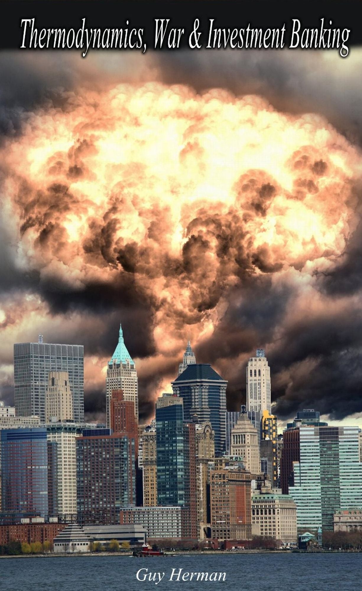 Thermodynamics, War & Investment Banking
