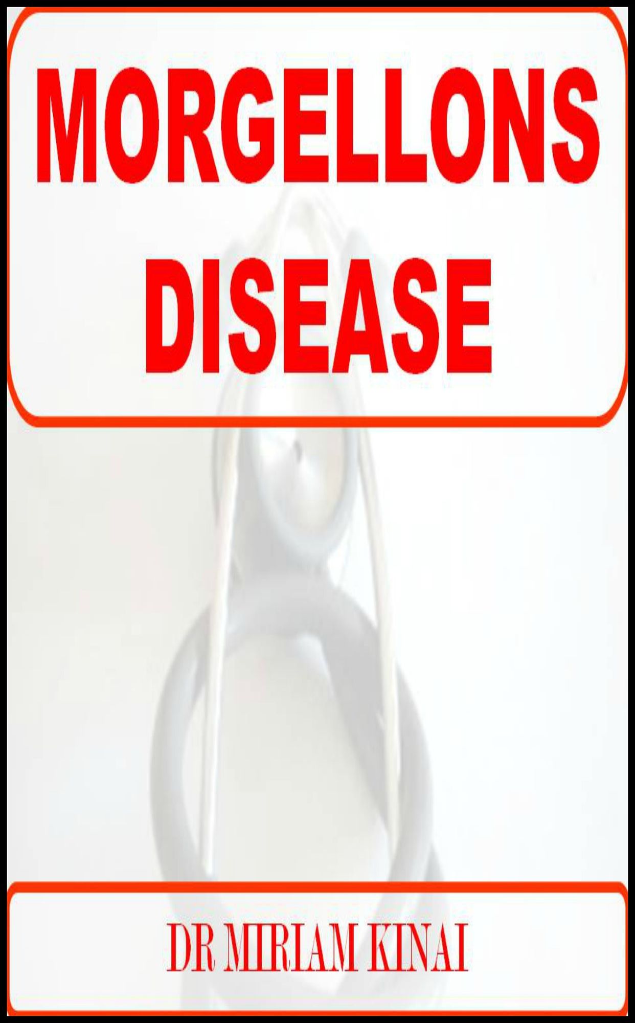 Morgellons Disease