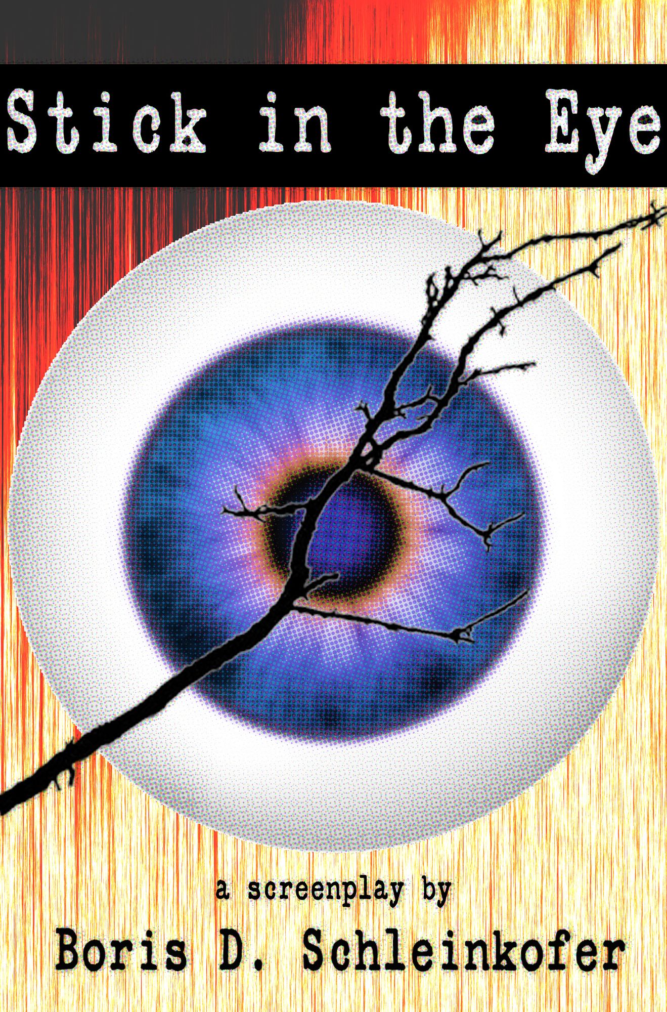 Stick in the Eye
