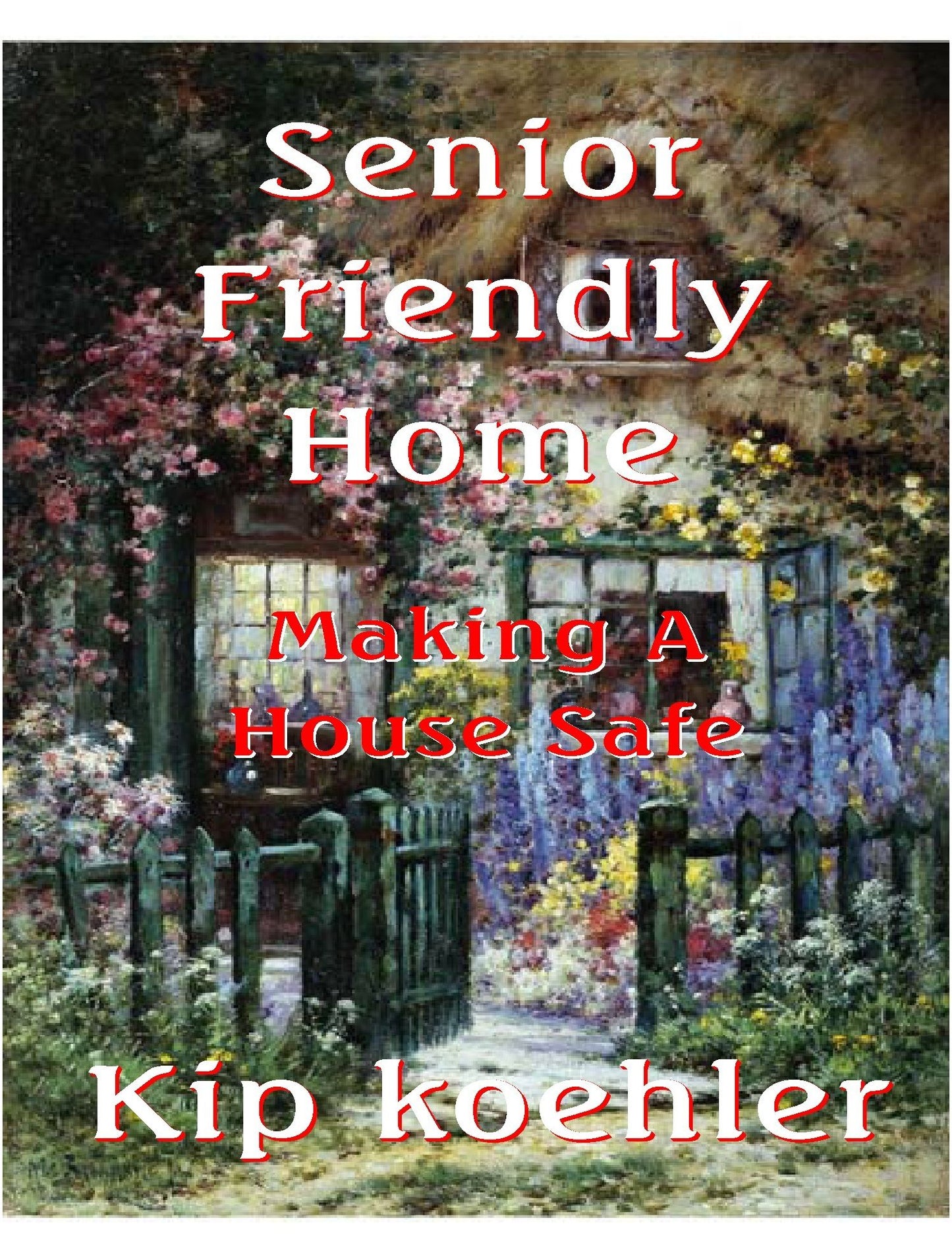 Senior Friendly Home: Making A House Safe