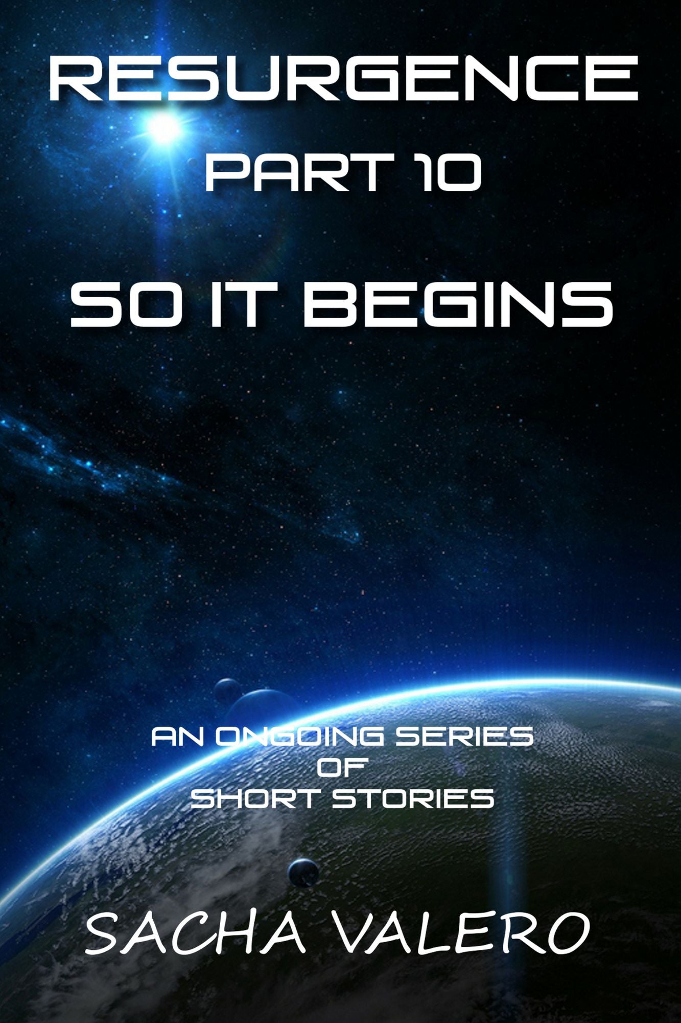 Resurgence Part 10 So It Begins