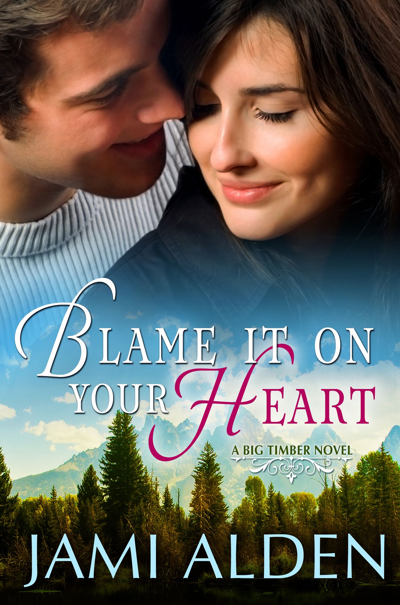 Blame It On Your Heart