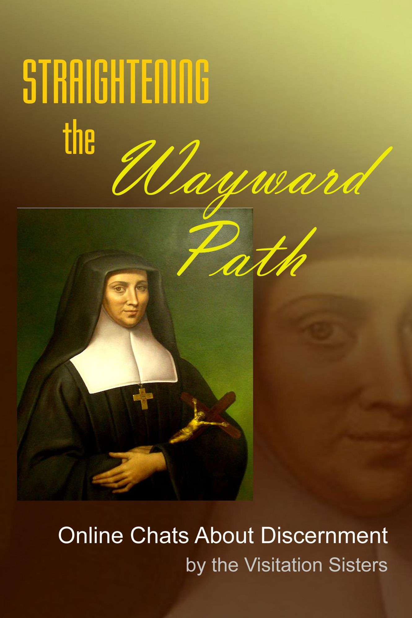 Straightening the Wayward Path: Online Chats About Discernment