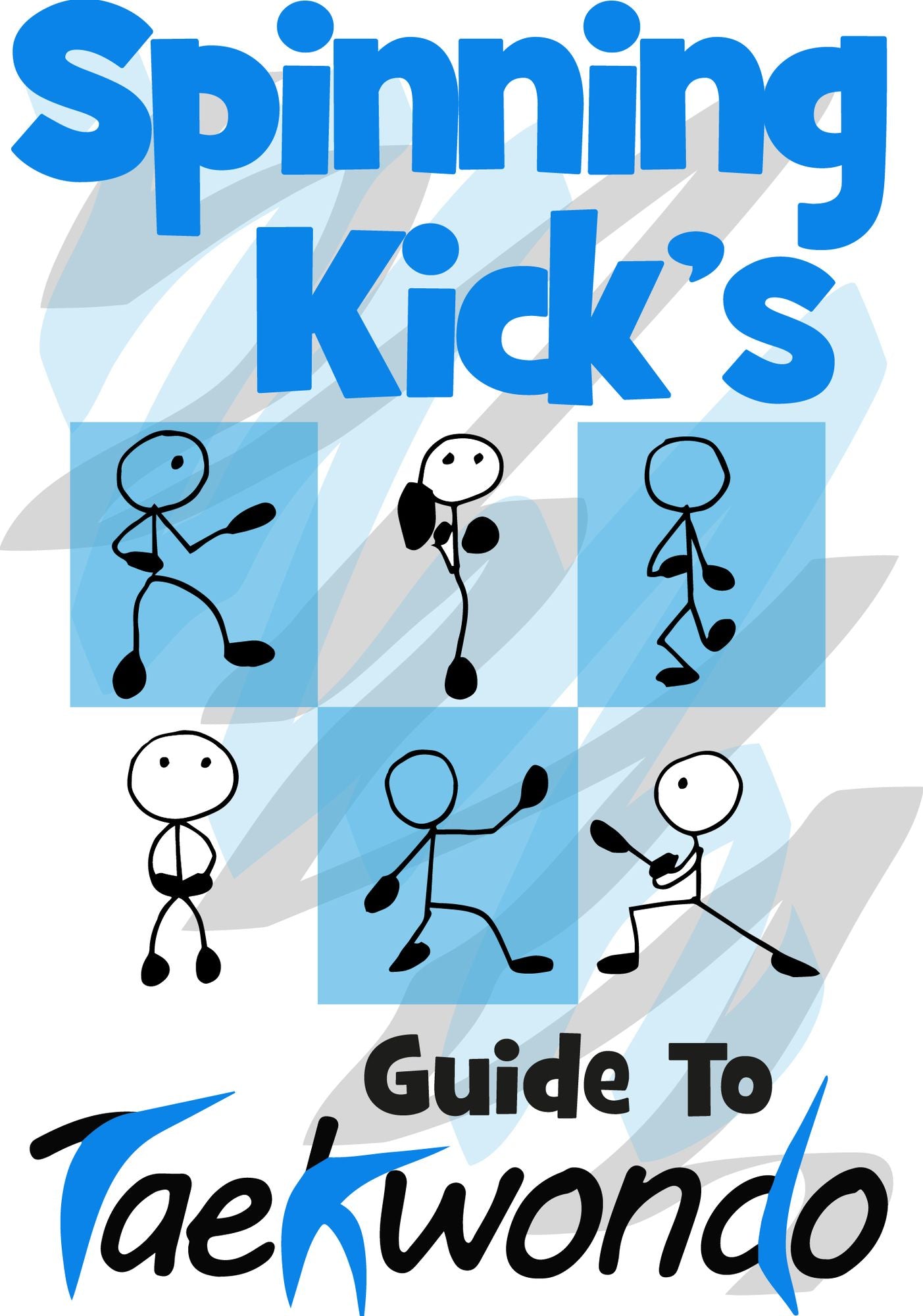Spinning Kick's Guide to Taekwondo
