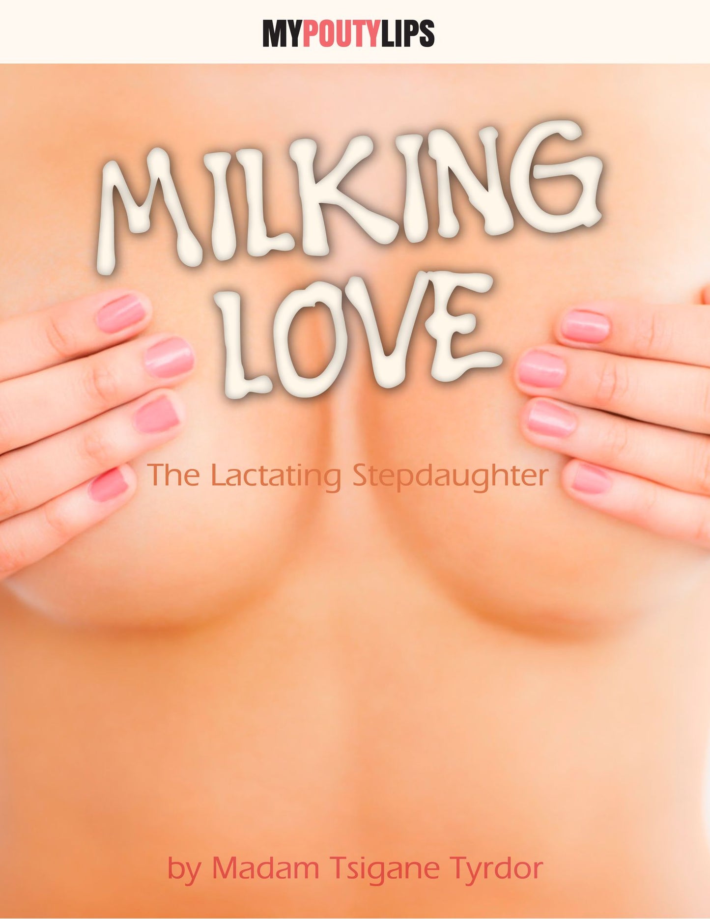 Milking Love: The Lactating Stepdaughter