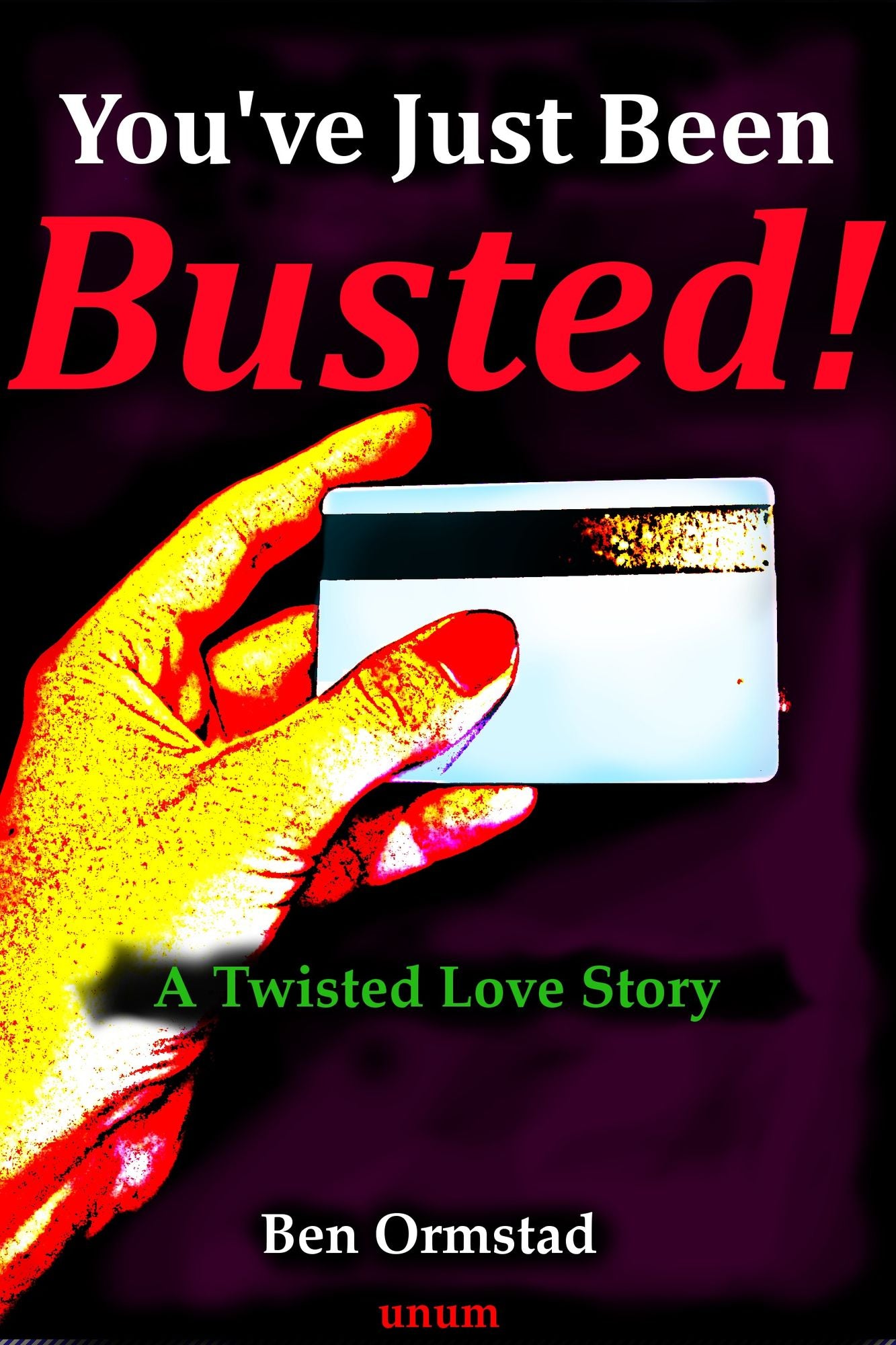 You've Just Been Busted!