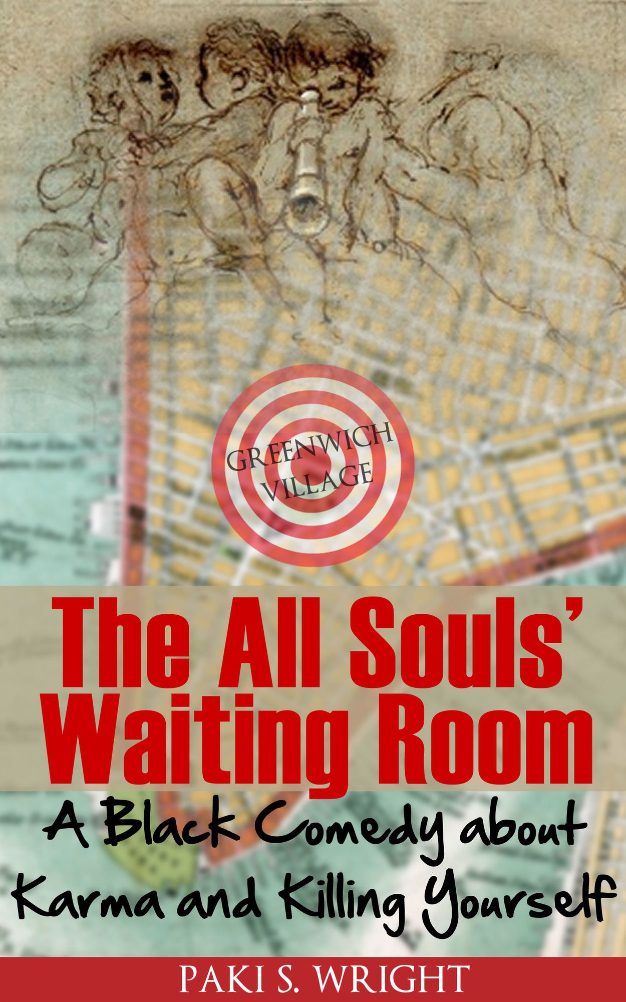The All Souls' Waiting Room: A Black Comedy about Karma and Killing Yourself