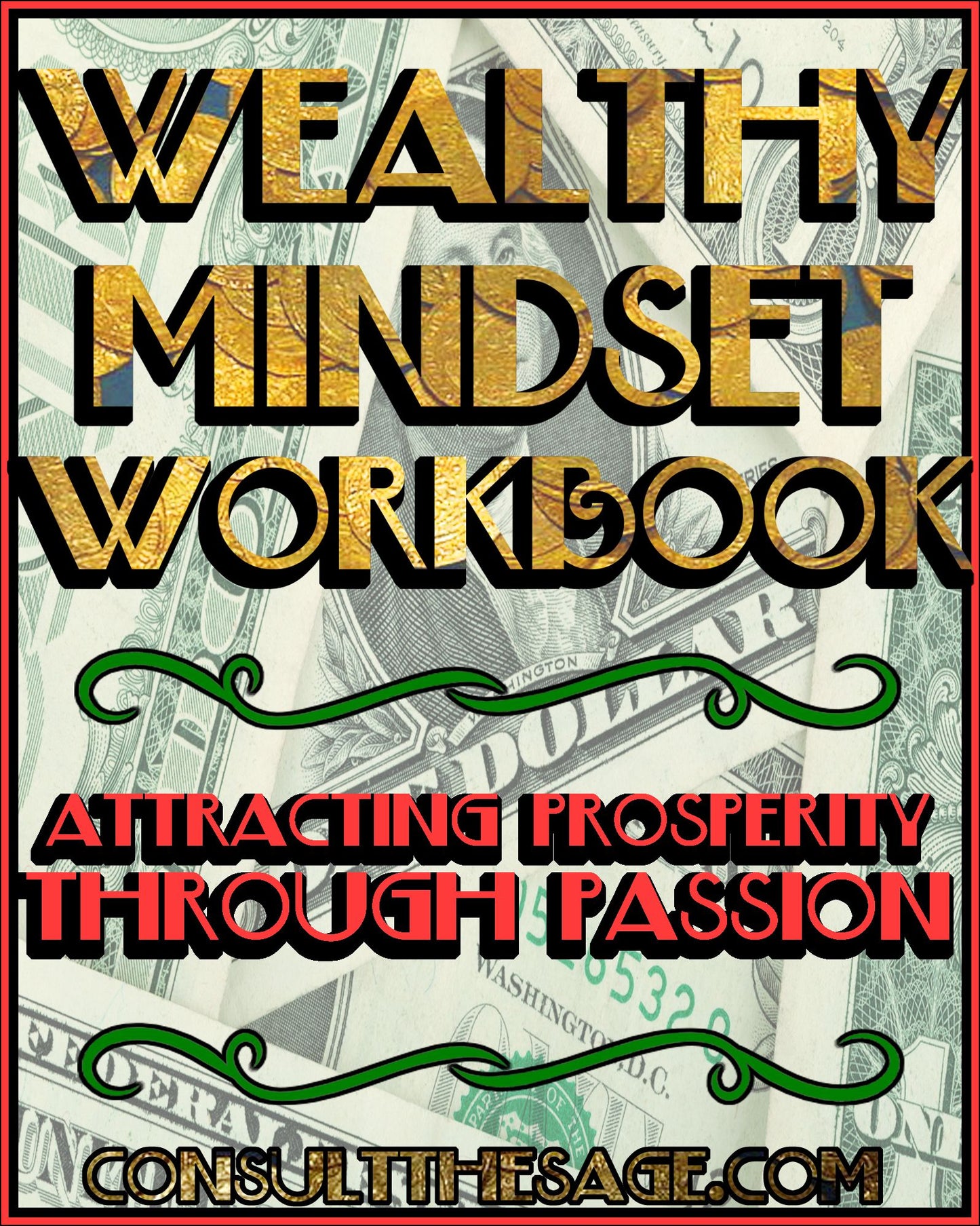 The Wealthy Mindset Workbook: Attaining Prosperity Through Passion