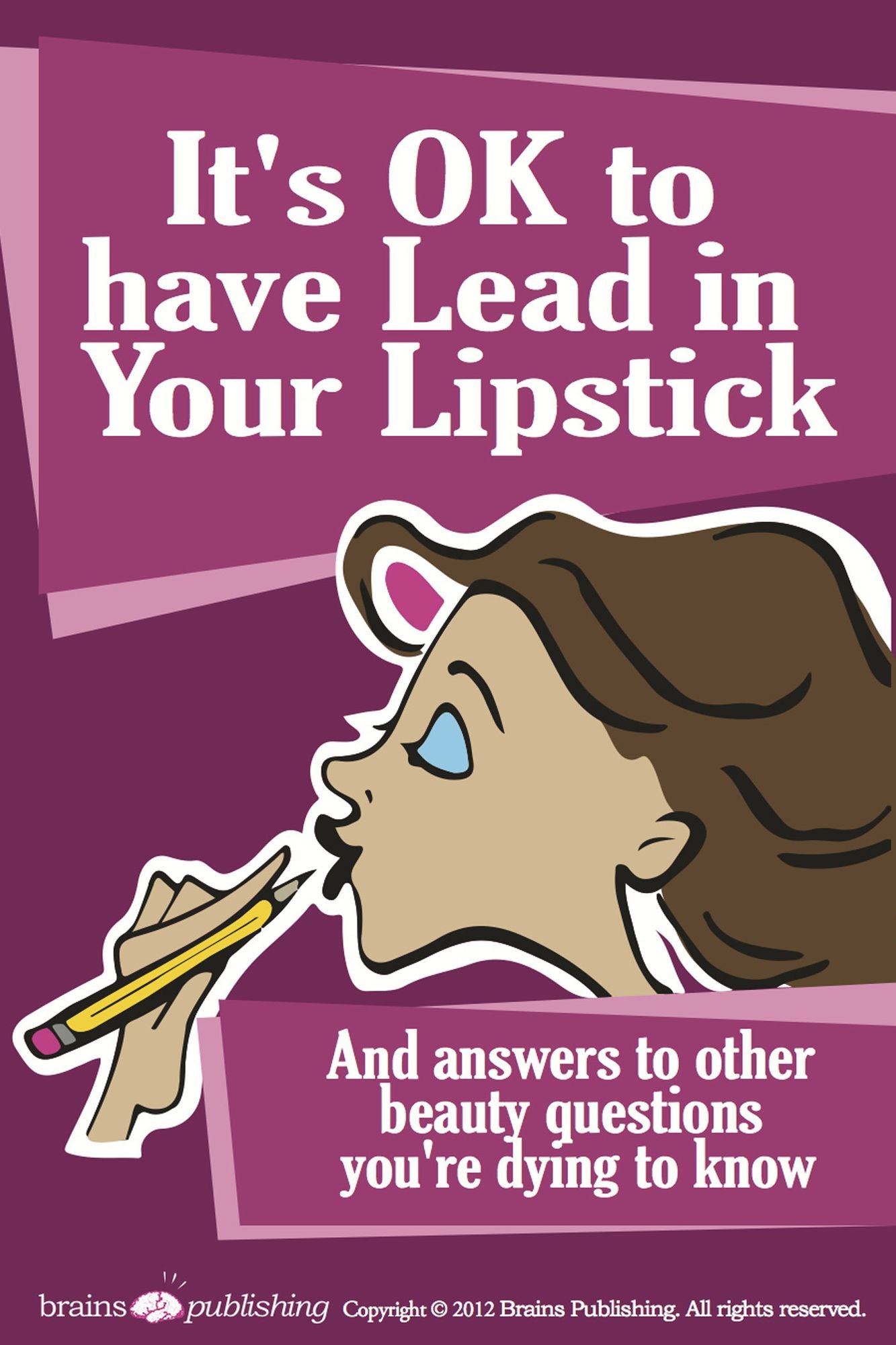 It's OK to Have Lead in Your Lipstick