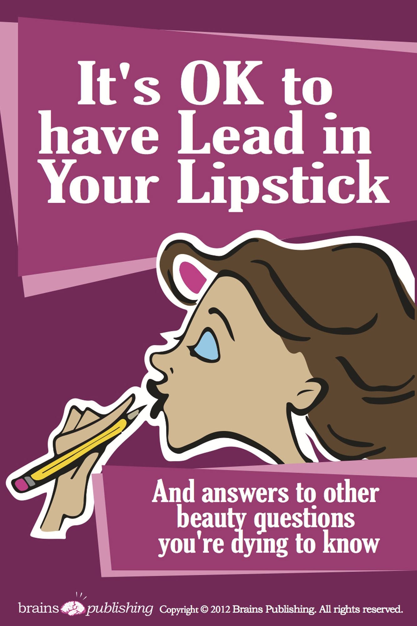 It's OK to Have Lead in Your Lipstick