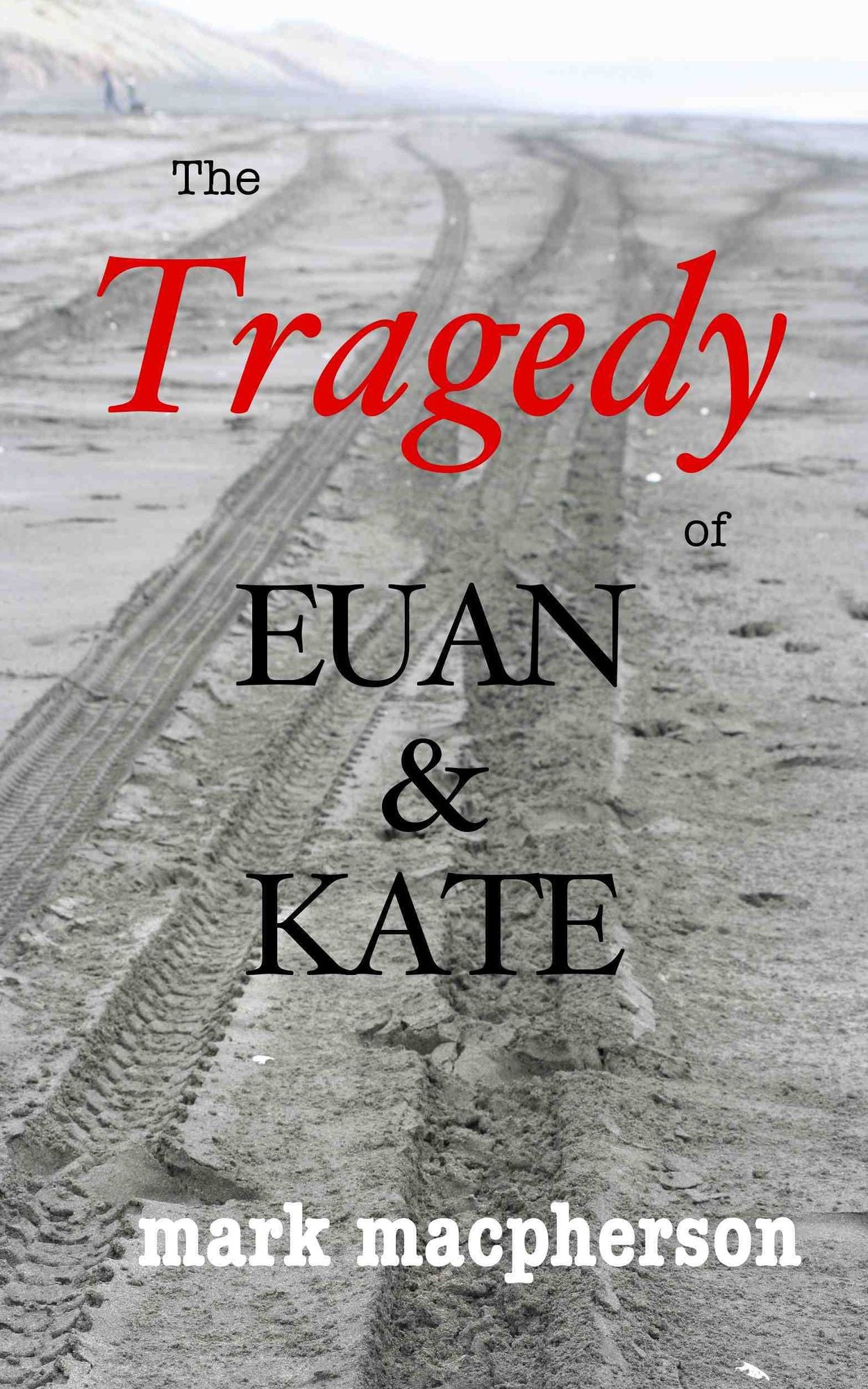 The Tragedy of Euan and Kate