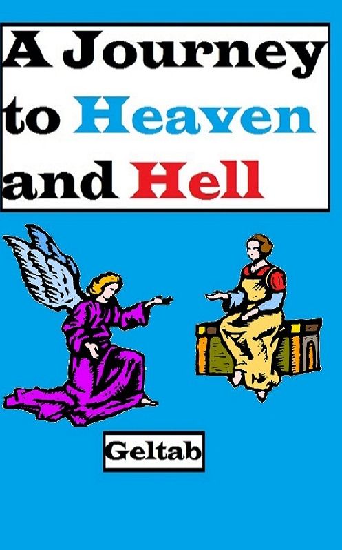 A Journey to Heaven and Hell