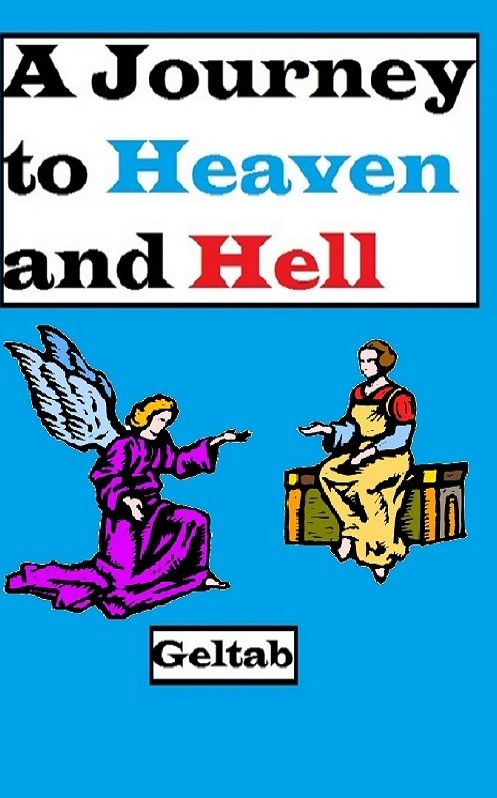 A Journey to Heaven and Hell