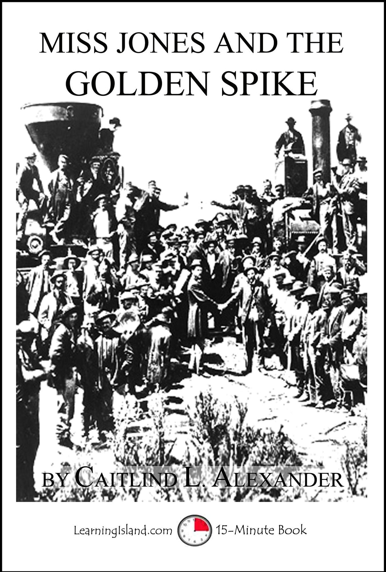 Miss Jones and the Golden Spike