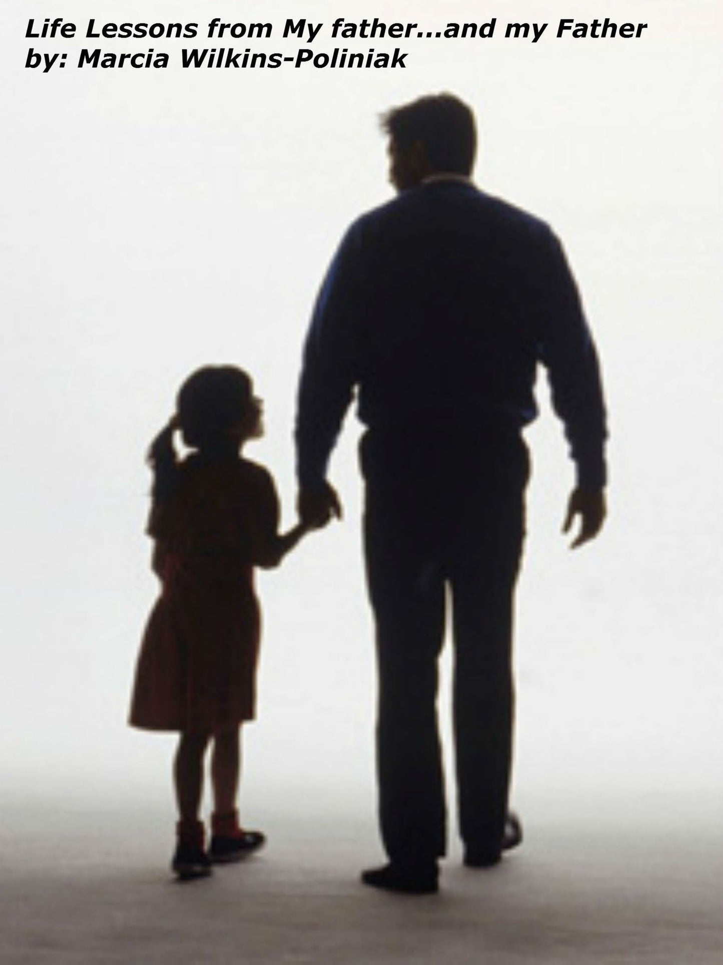 Life Lessons from My father...and my Father