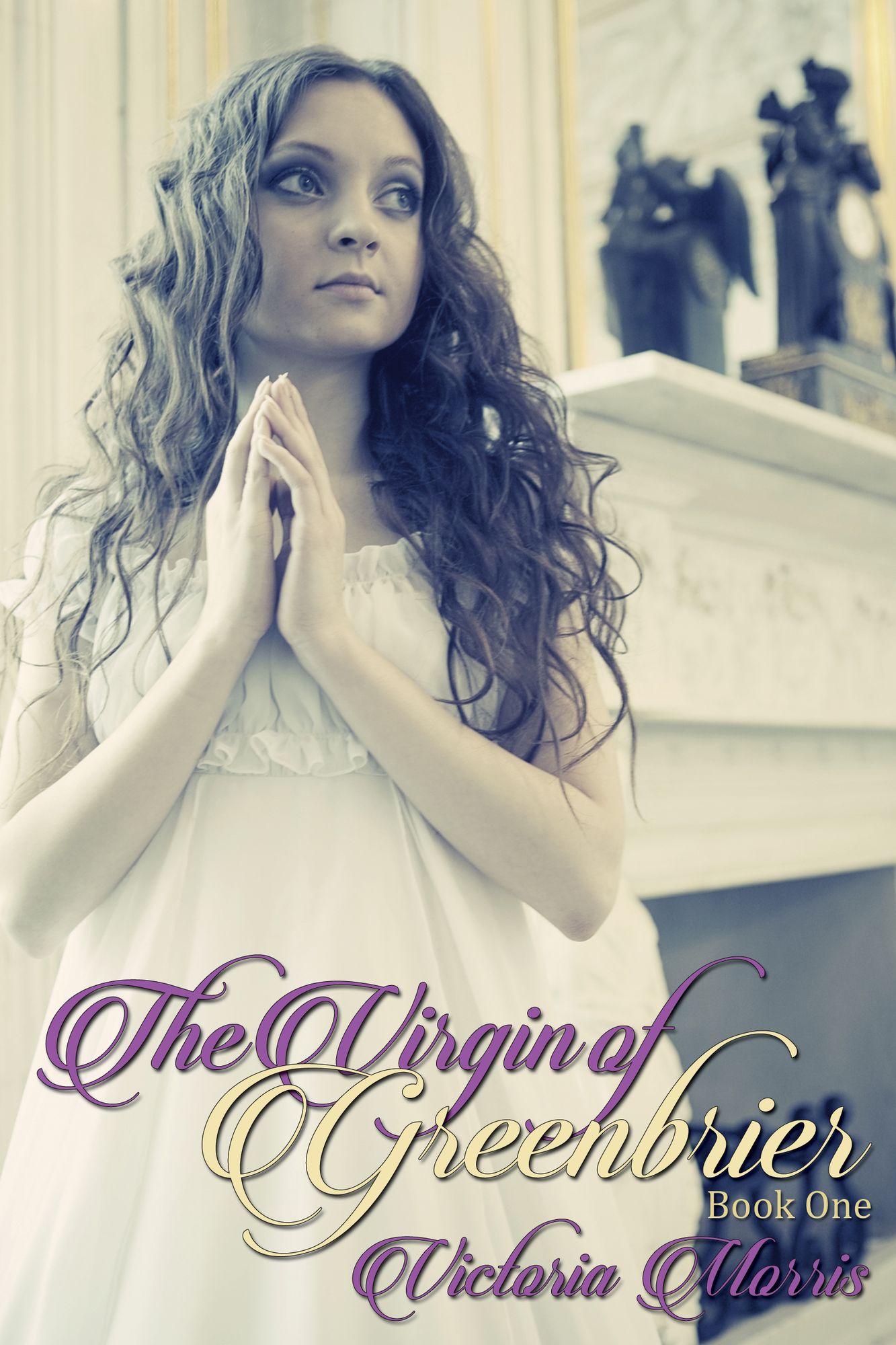 The Virgin of Greenbrier: The Greenbrier Trilogy, Book One