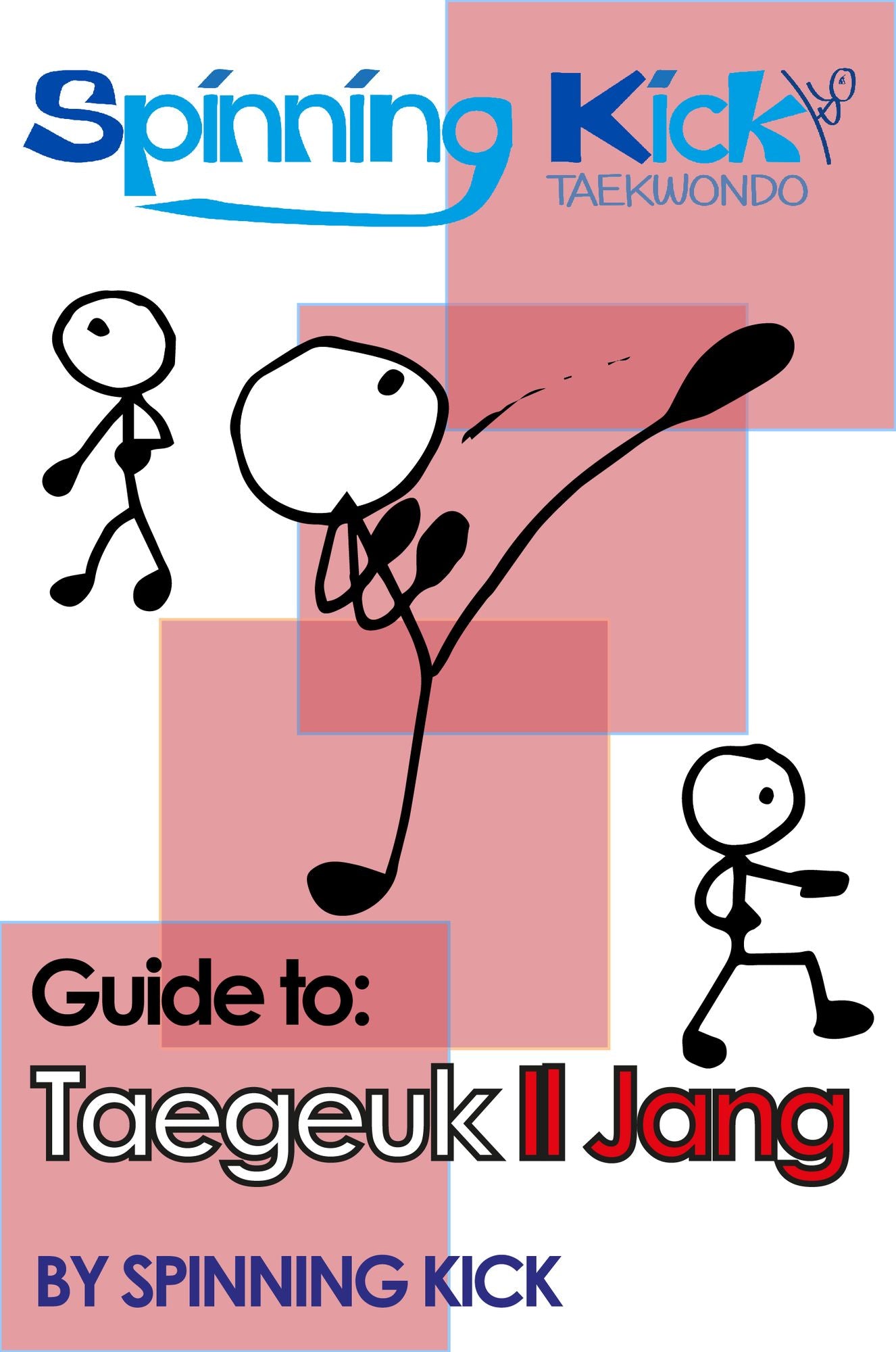 Spinning Kick's Guide to Taegeuk Il Jang