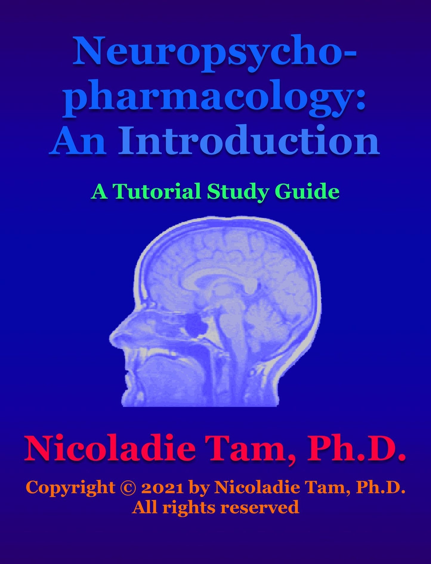 Neuropsychopharmacology: An Introduction: A Tutorial Study Guide