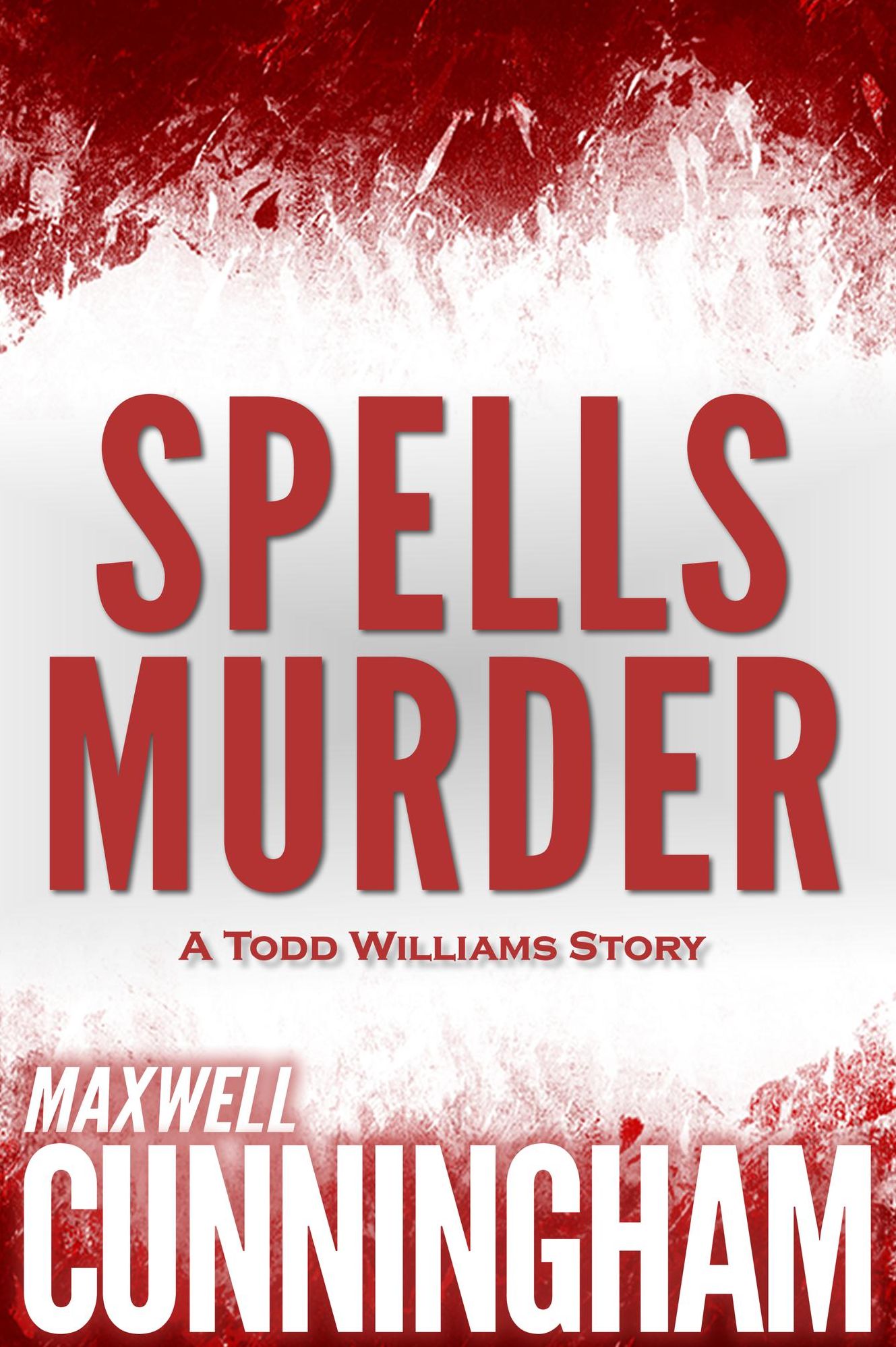 Spells Murder (A Todd Williams Story)
