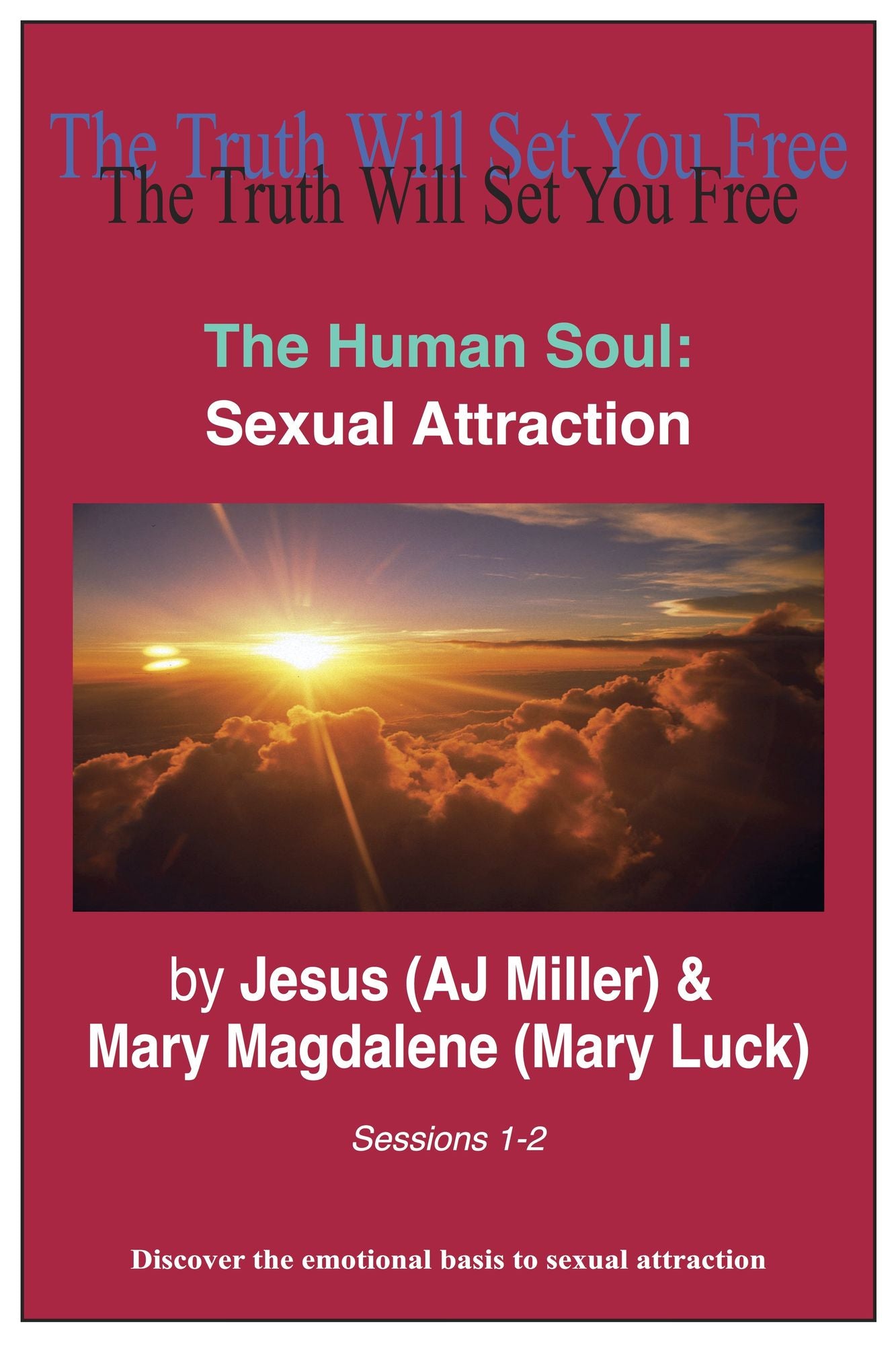 The Human Soul: Sexual Attraction Sessions 1-2