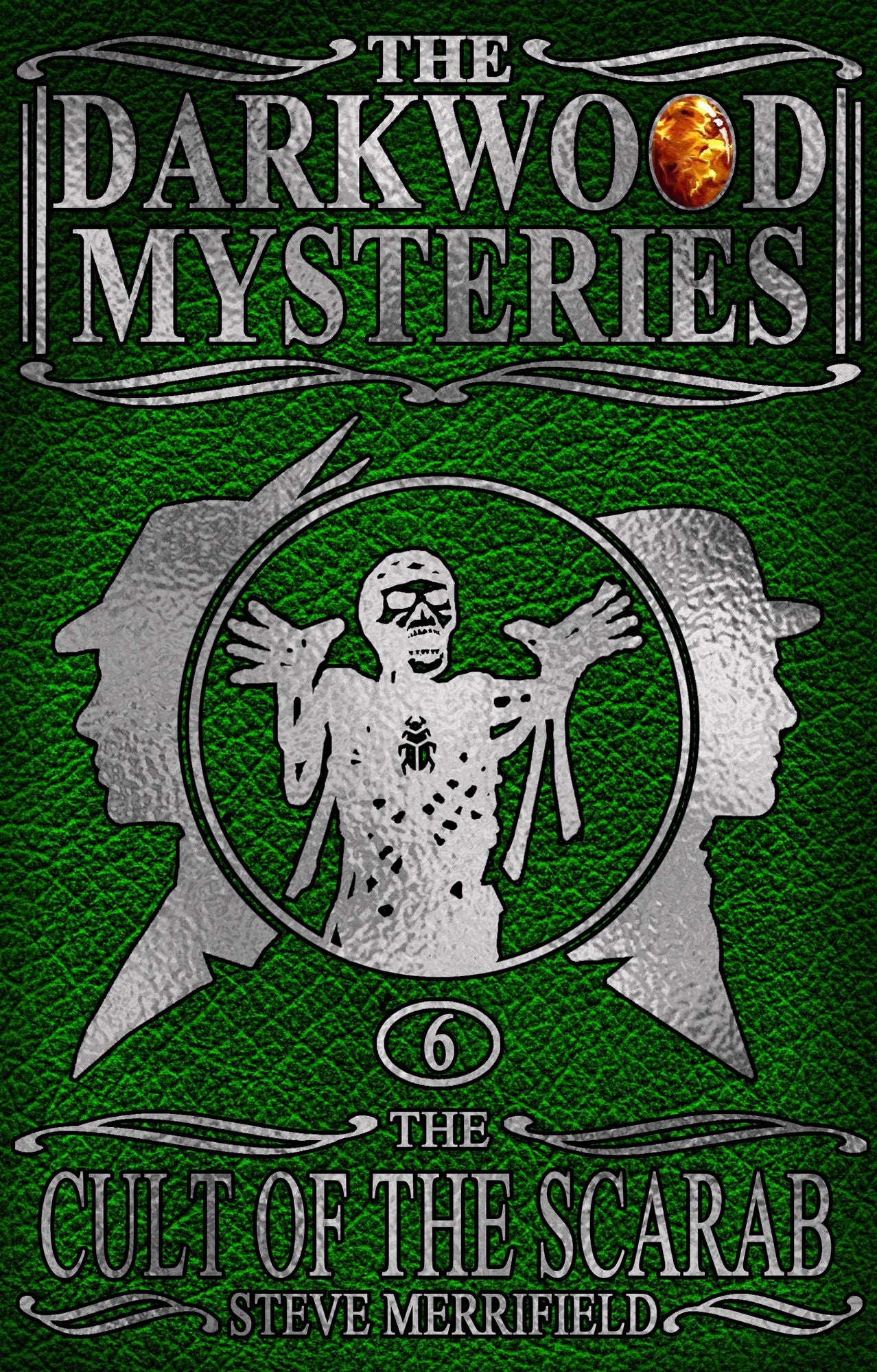 The Darkwood Mysteries (6): The Cult of the Scarab